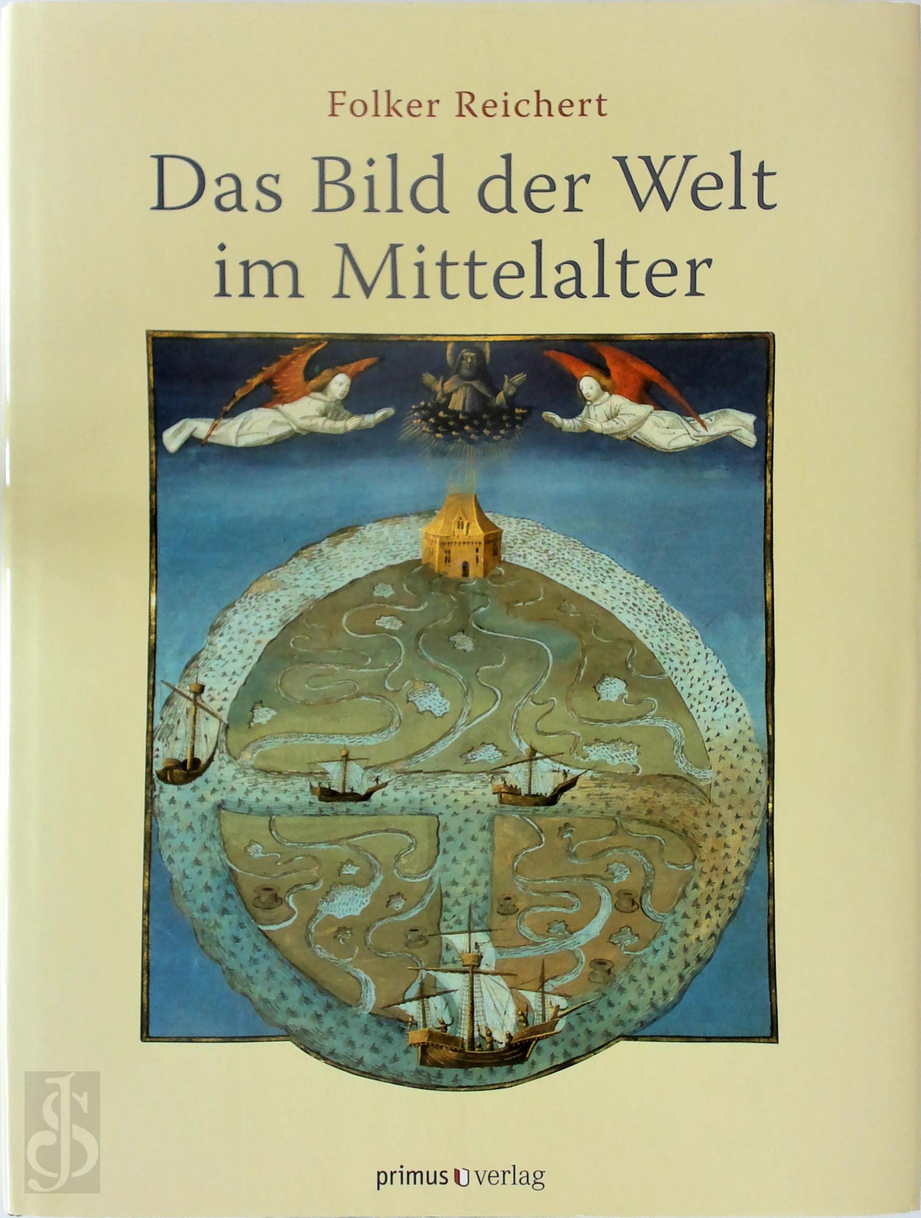 Folker Reichert 323959 - Das Bild der Welt im Mittelalter