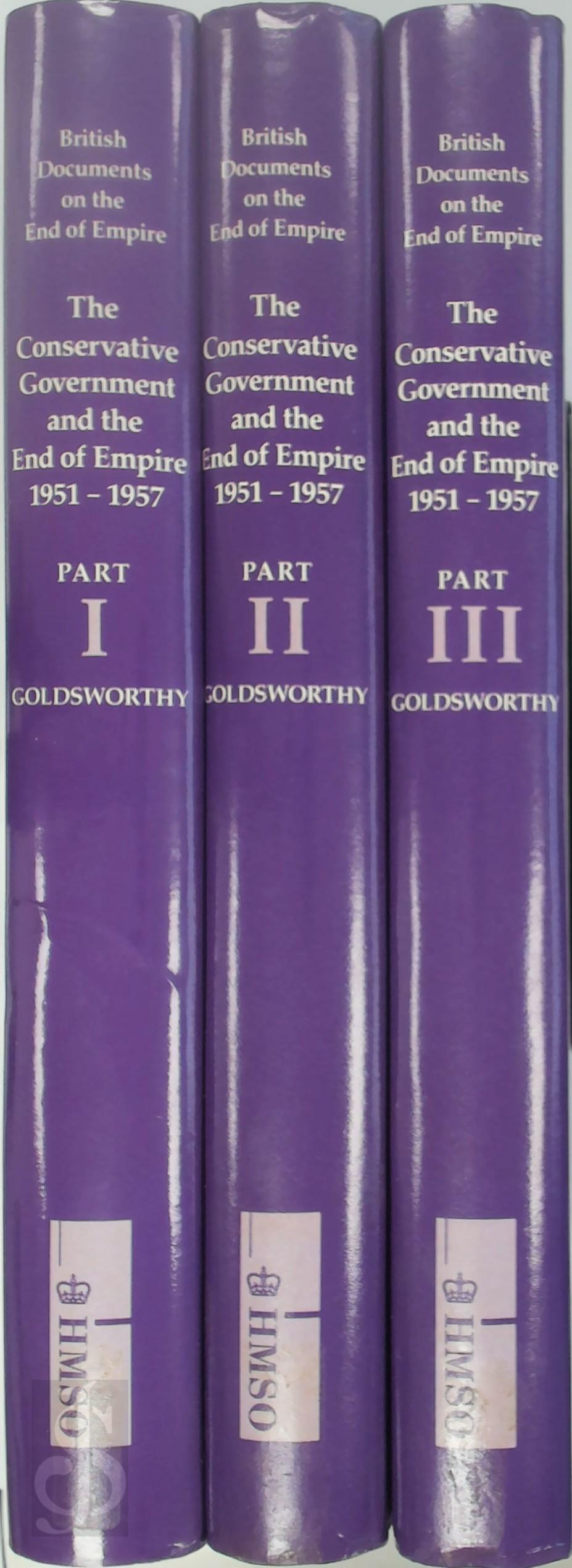 David Goldsworthy 304876 - The Conservative Government and the End of Empire, 1951-1957 [3 Parts]. British Documents on the End of Empire, Series A - Volume 3
