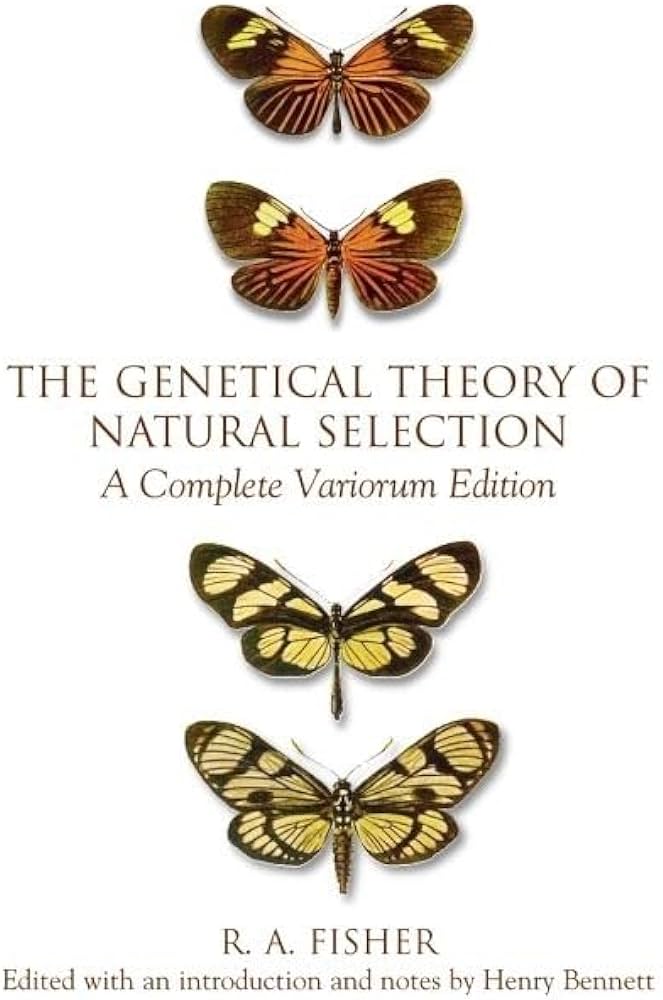 Sir Ronald Aylmer Fisher 304913 - The Genetical Theory of Natural Selection. A Complete Variorum Edition