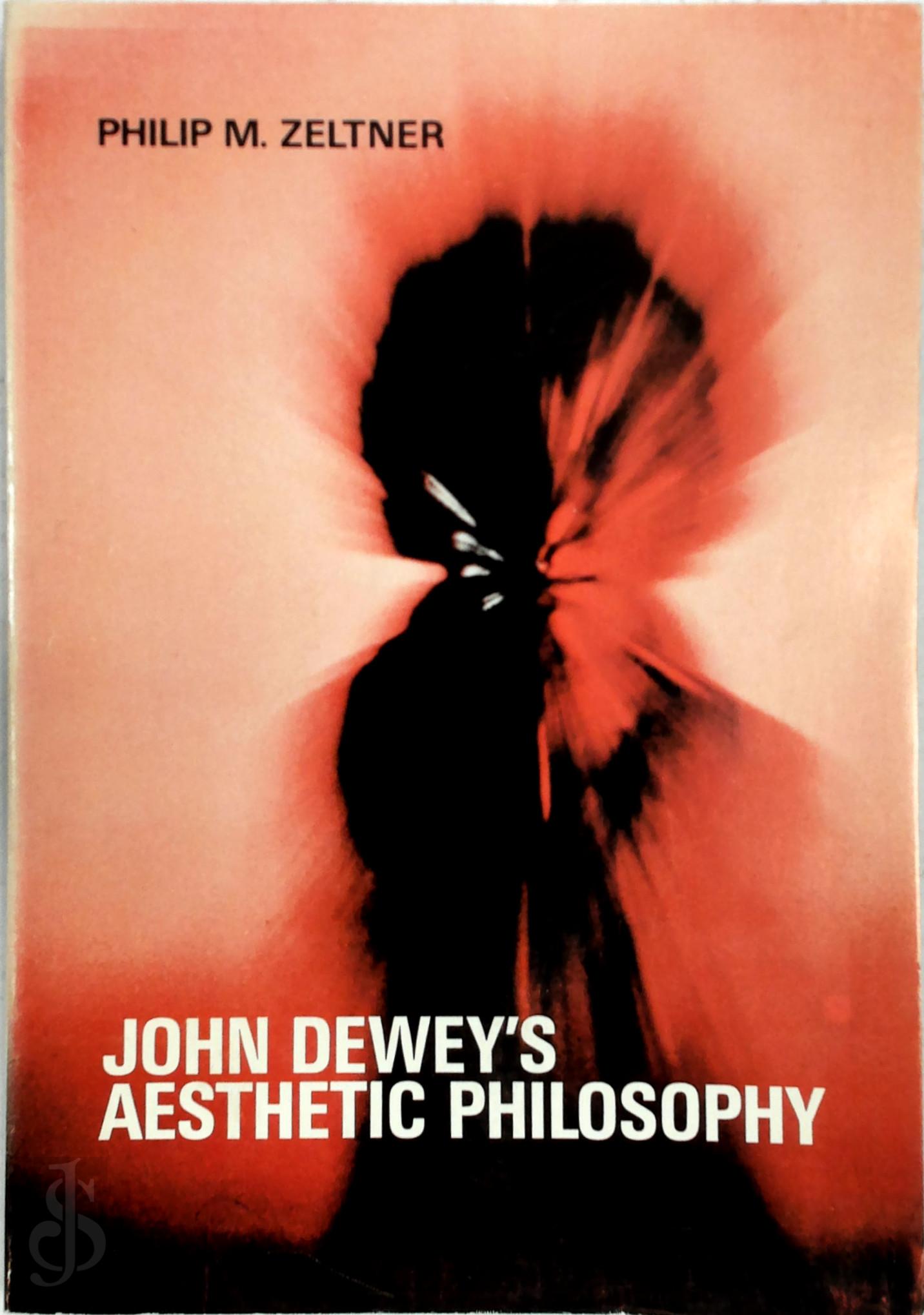 Zeltner - John dewey s aesthetic philosop8y