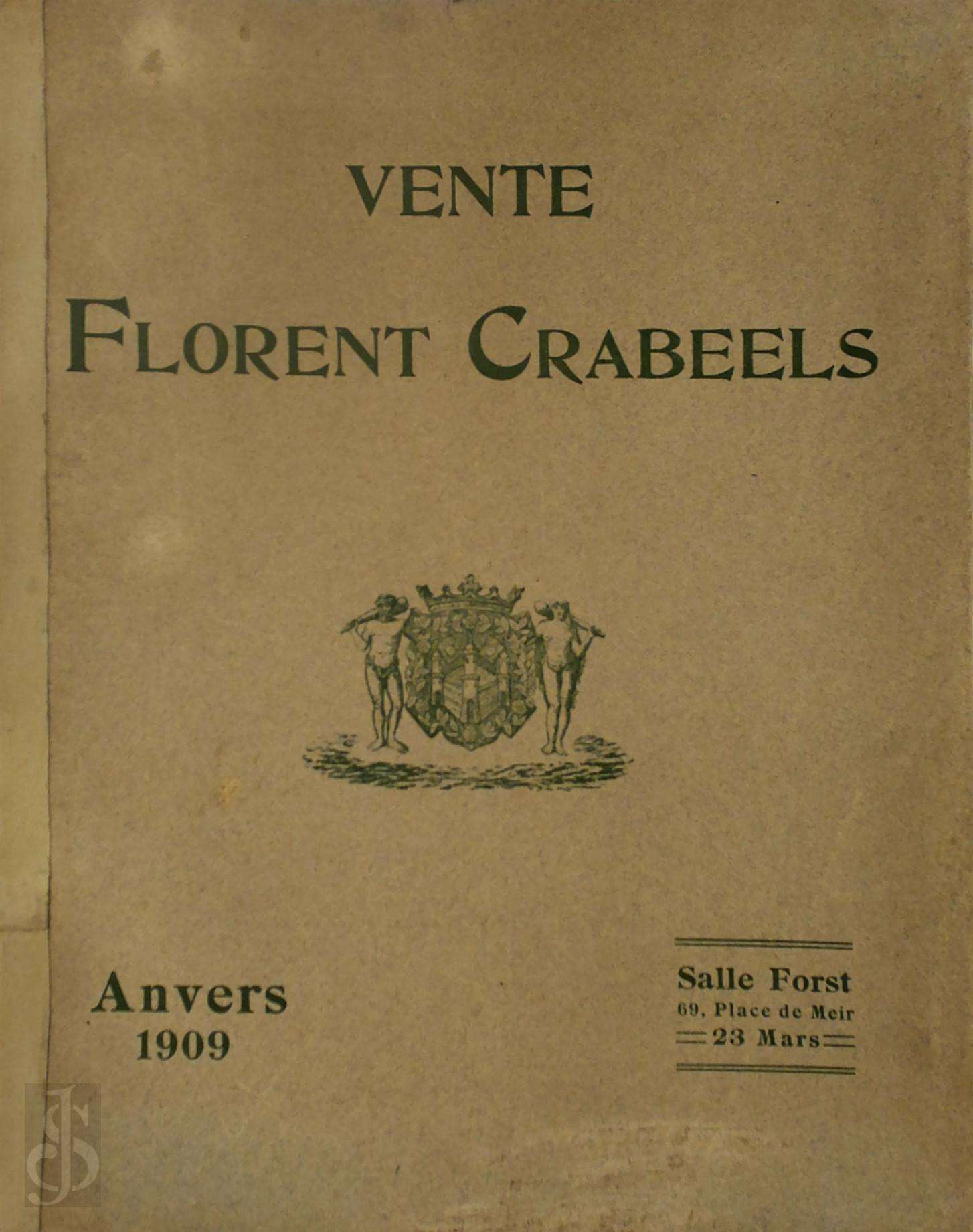 Louis [Expert] Delahaye - Catalogue des Tableaux laisss par feu le peintre Florent Crabeels. Vente Florent Crabeels - Anvers Salle Forst 23 Mars 1909