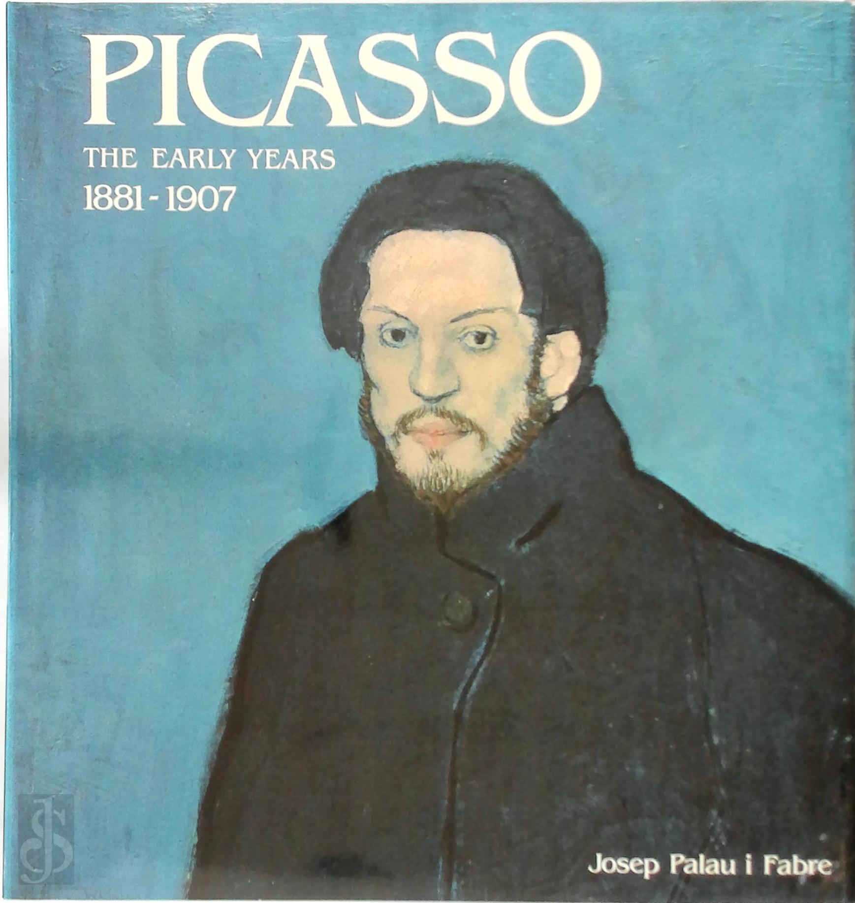 Josep Palau I Fabre 229804 - Picasso. The early years, 1881-1907