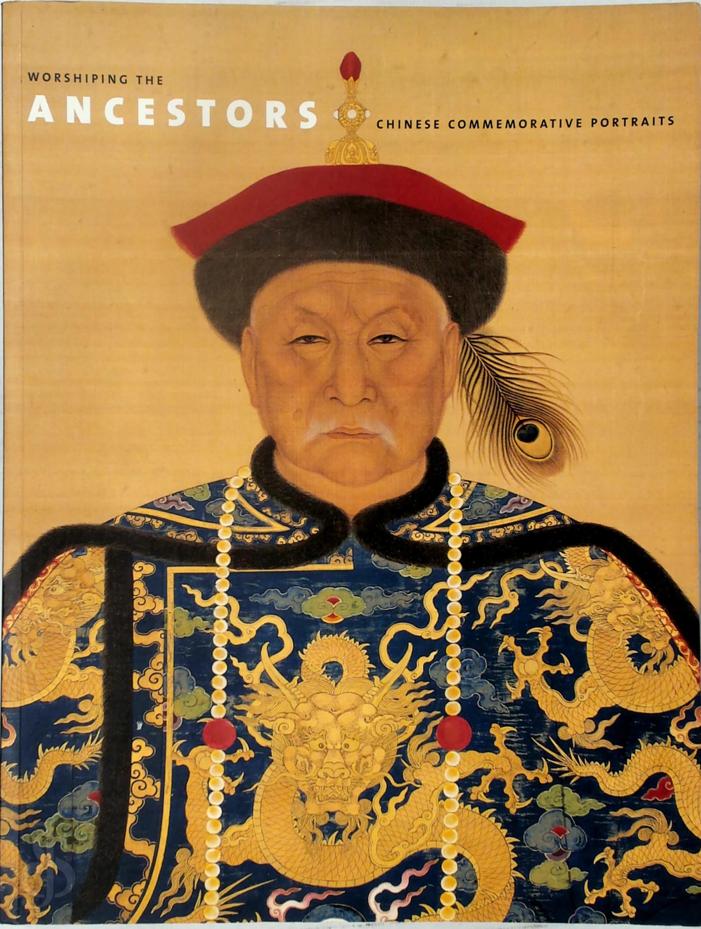 Jan Stuart 195722, Evelyn Sakakida Rawski 305210 - Worshiping the Ancestors. Chinese Commemorative Portraits