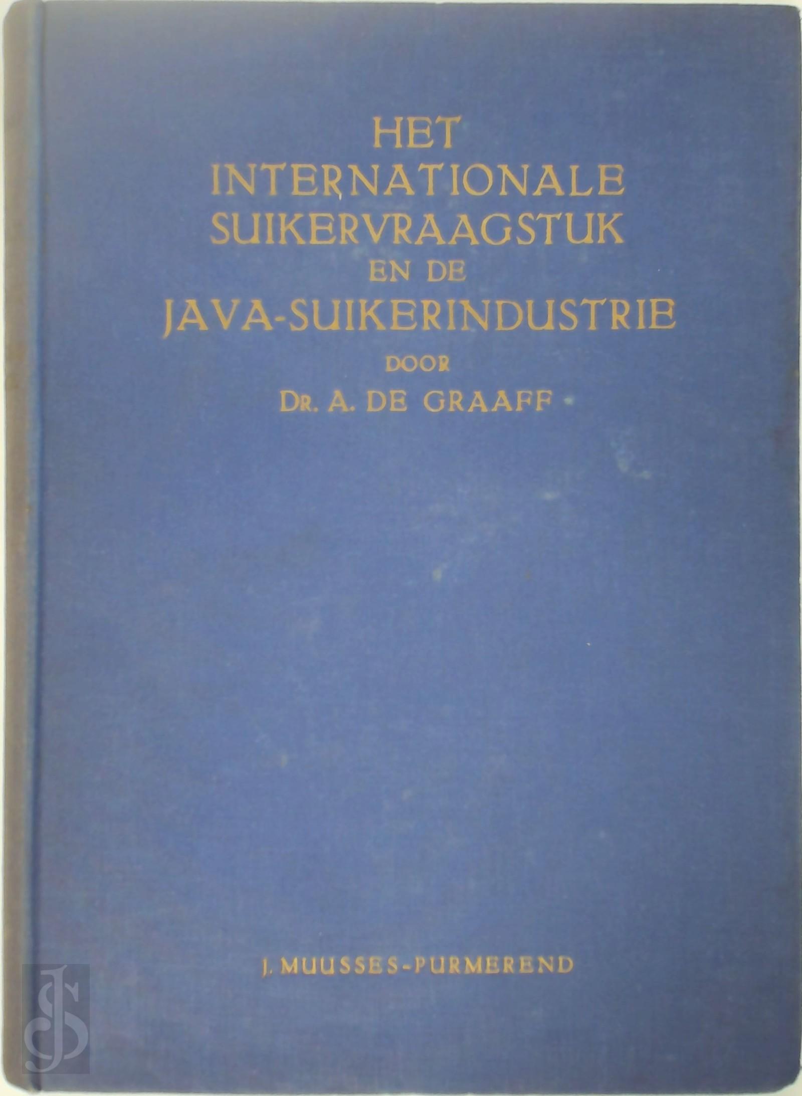 Andries Graaff 305243 - Het internationale suikervraagstuk en de Java-suikerindustrie