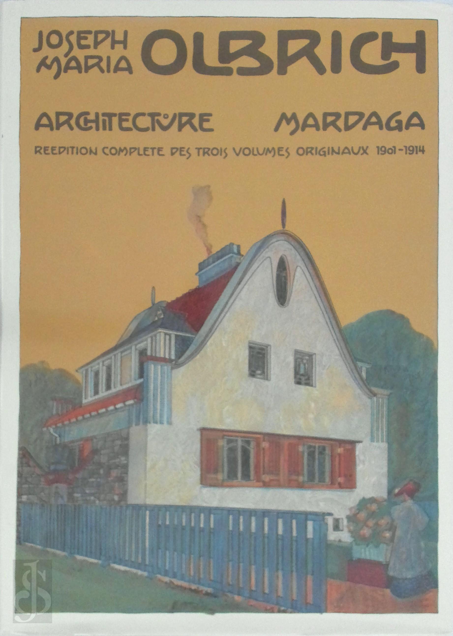 Joseph Maria Olbrich , Peter Haiko 26961, Bernd Krimmel 32854 - Architecture. Reedition complete des trois volumes originaux 1901-1914
