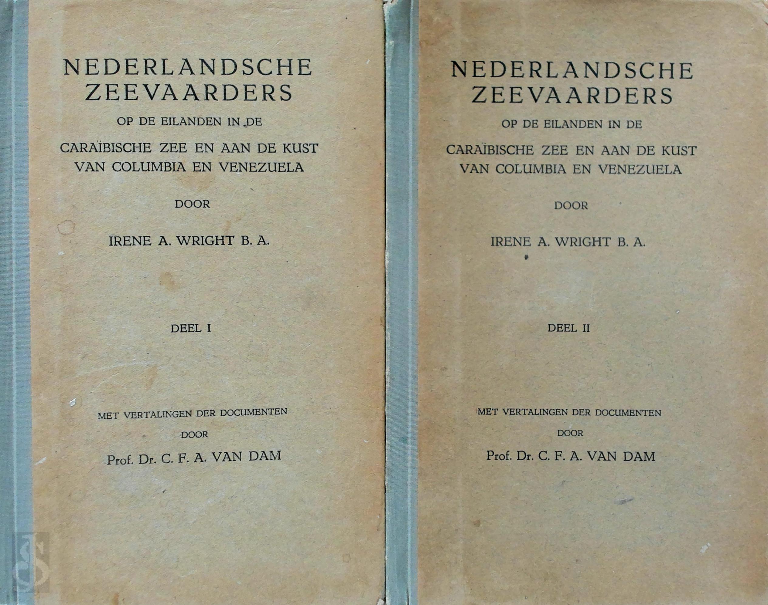  - Nederlandsche Zeevaarders op eilanden in de Carabische Zee en aan de kust van Columbia en Venezuela gedurende de jaren 1621 - 1648(9) - Deel I en II. Documenten hoofdzakelijk uit het Archivo General De Indias te Sevilla bijeengebracht en uitgegeven door Irene A. Wright