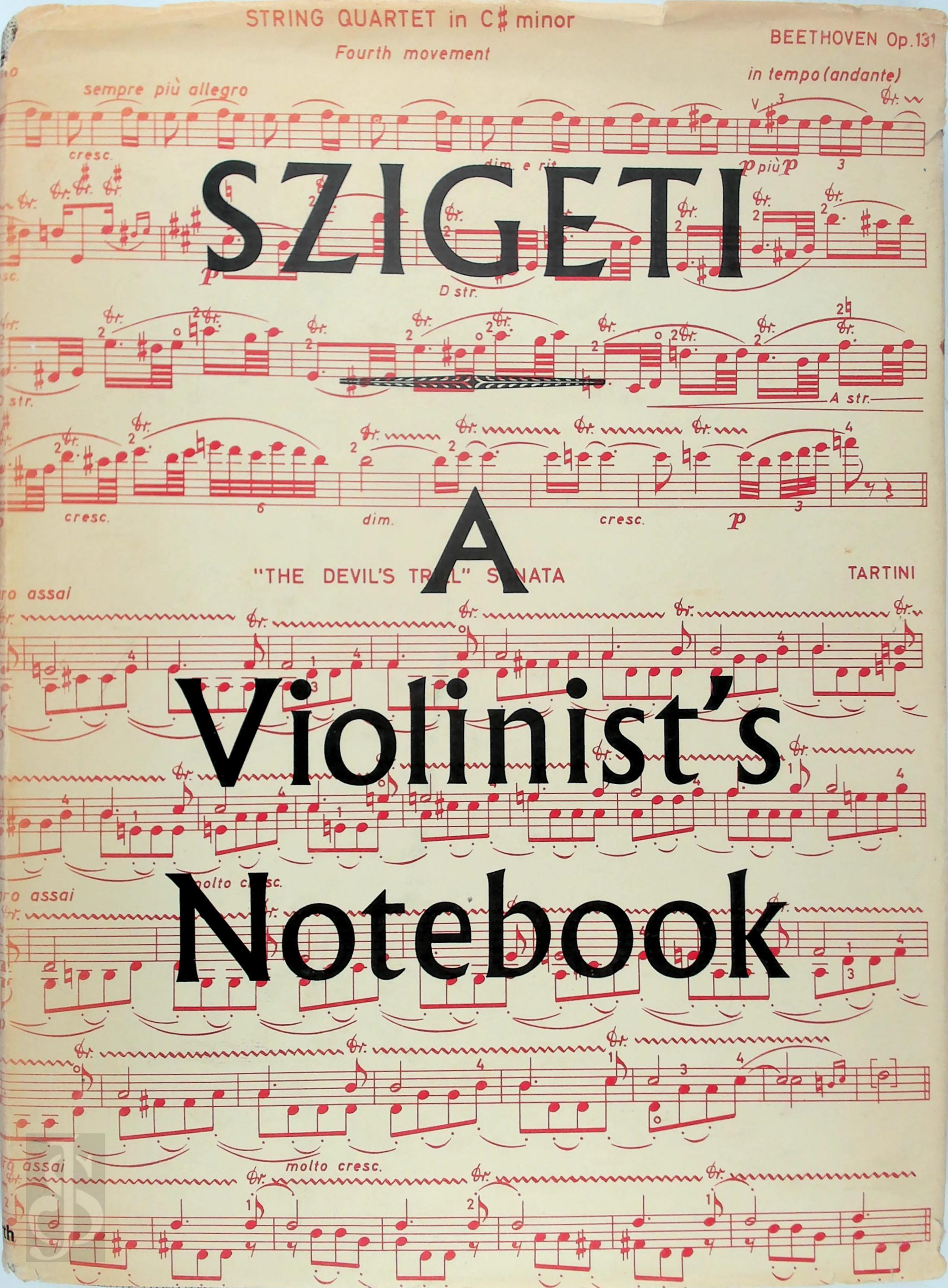 Joseph Szigeti 265787 - A Violinist's Notebook. 200 Music Examples with Notes for Practice and Performance