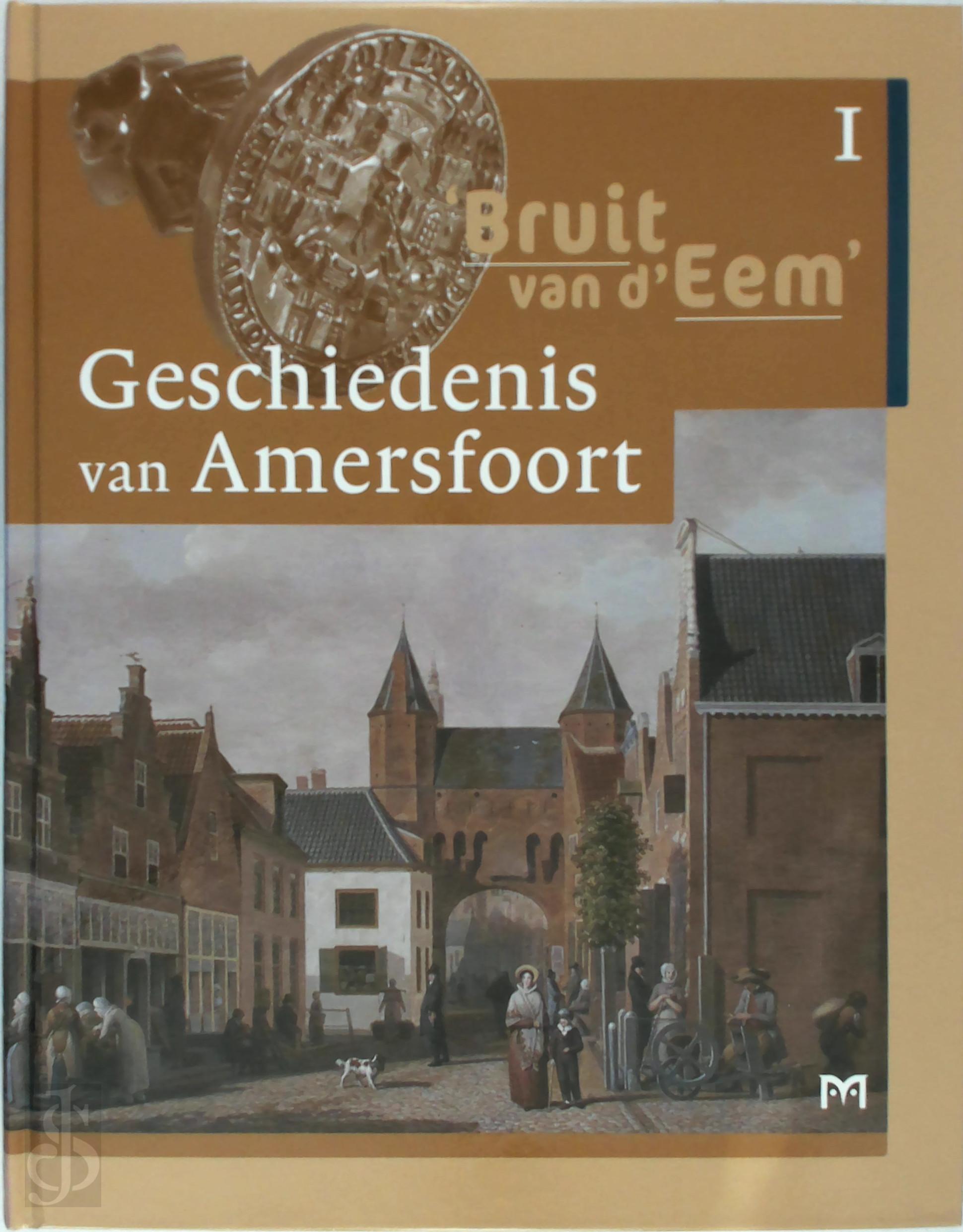  - 'Bruit van d'Eem'. Geschiedenis van Amersfoort