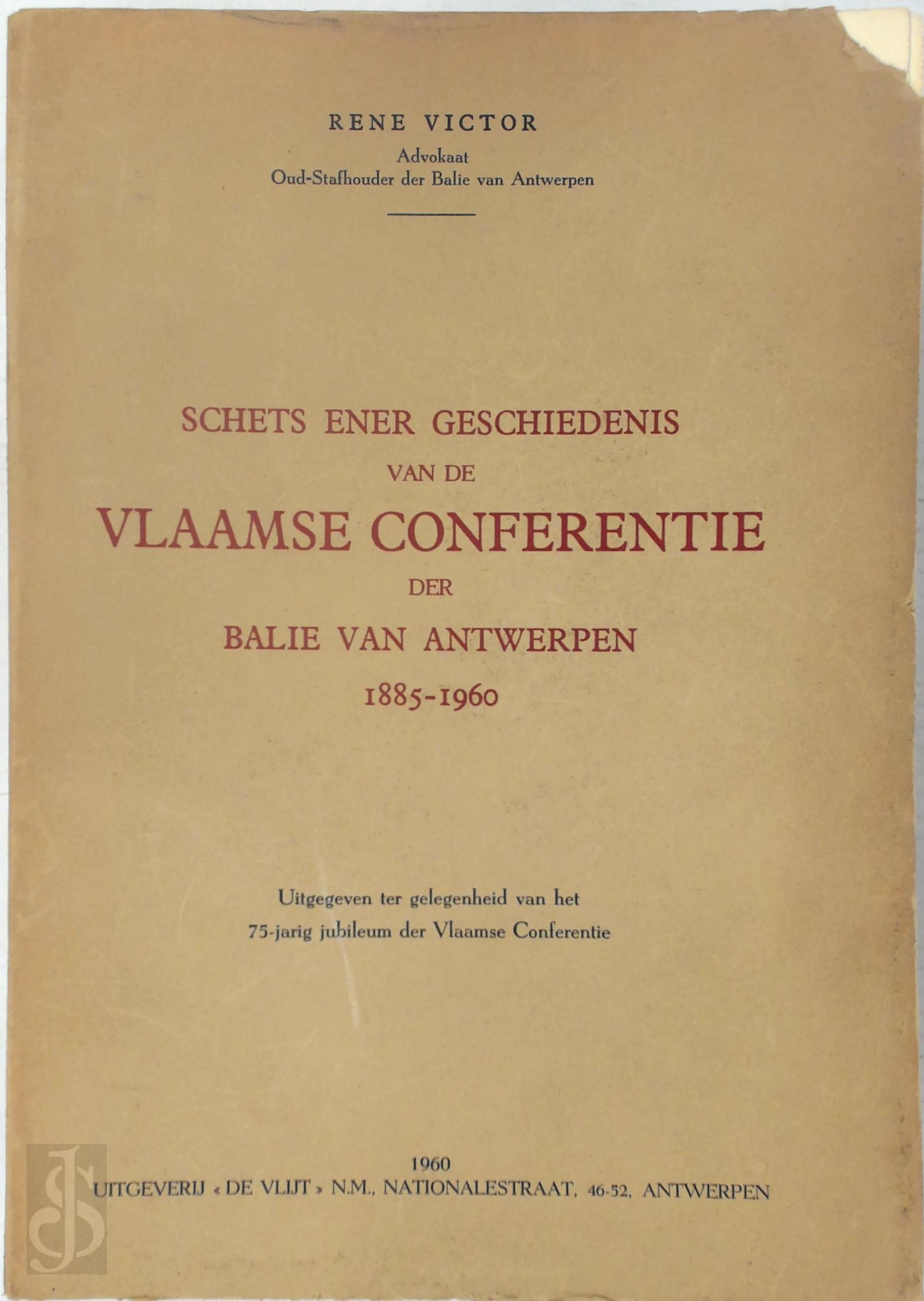 Ren Victor 128367 - Schets ener geschiedenis van de Vlaamse Conferentie der Balie van Antwerpen, 1885-1960