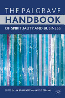 L. Bouckaert , L. Zsolnai - The Palgrave Handbook of Spirituality and Business