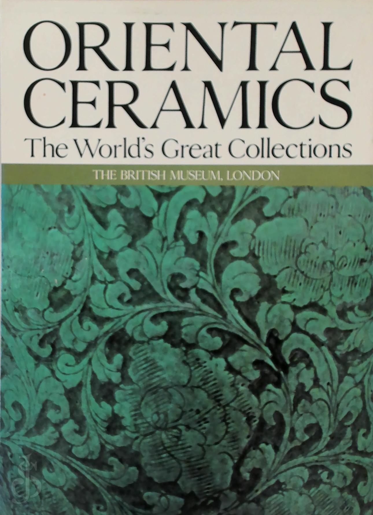 Douglas Barrett 131882, Lawrence Smith 11795 - Oriental Ceramics Vol. 5. The World's Great Collections - The British Museum London