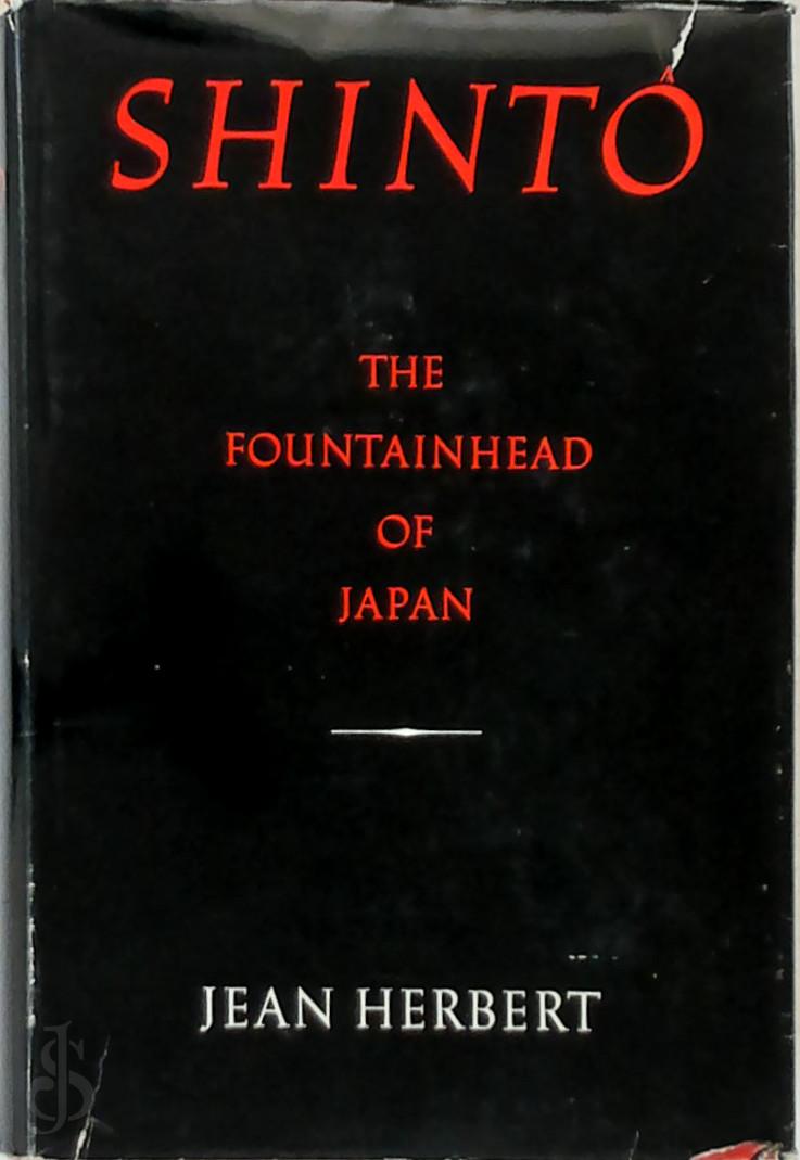 Jean Herbert 147169 - Shinto. The Fountainhead of Japan