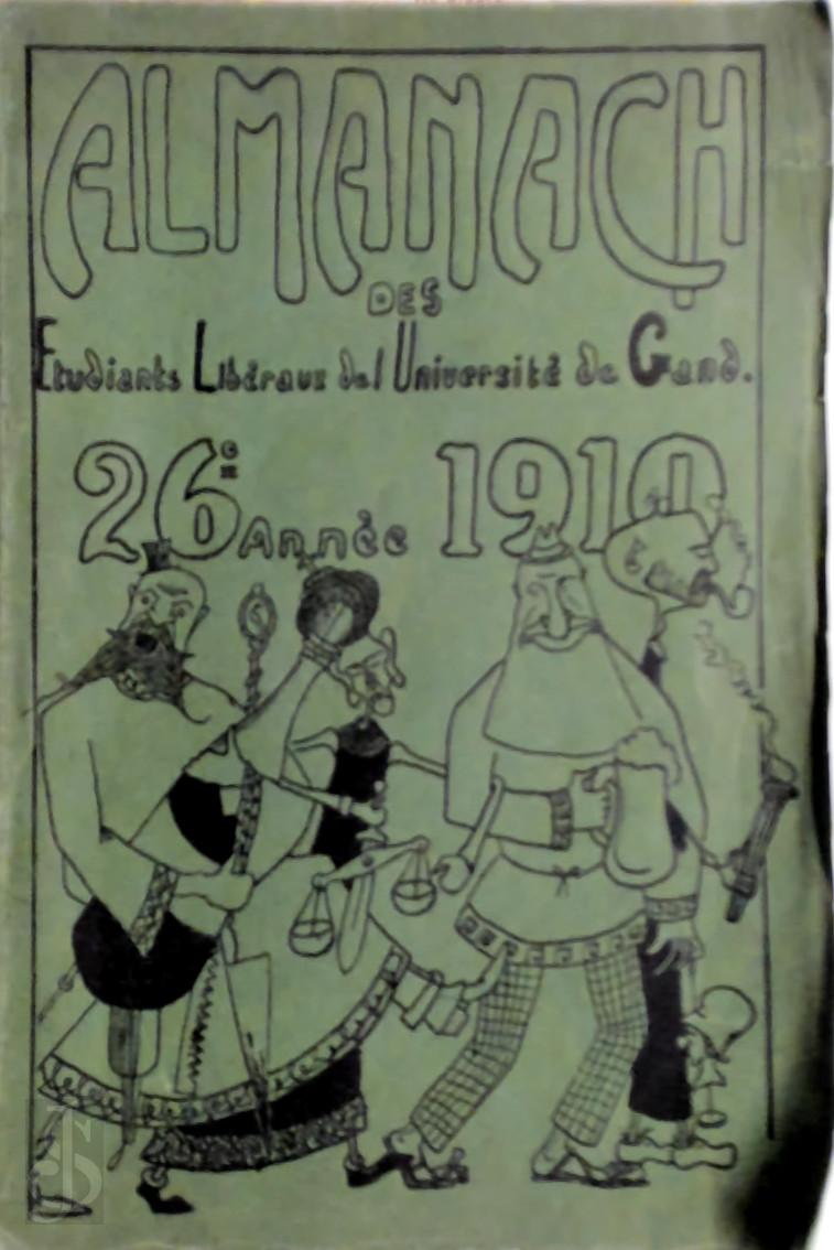 Camille Lemonnier 18444, A.O. - Almanach des tudiants liberaux de l'Universit de Gand - 26me Anne 1910. Sous les auspices de la Socit Gnrale des Etudiants Liberaux