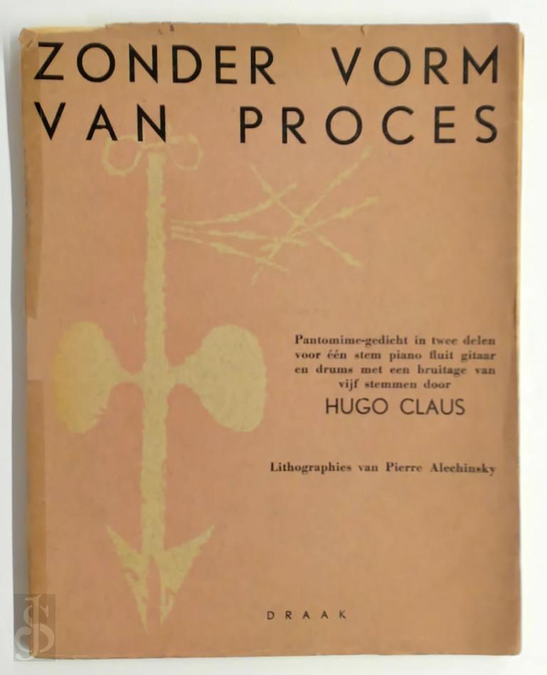 Hugo Claus 10583 - Zonder vorm van proces. Een pantomine-gedicht in twee delen voor n stem, piano, fluit, gitaar en drums met een bruitage van vijf stemmen