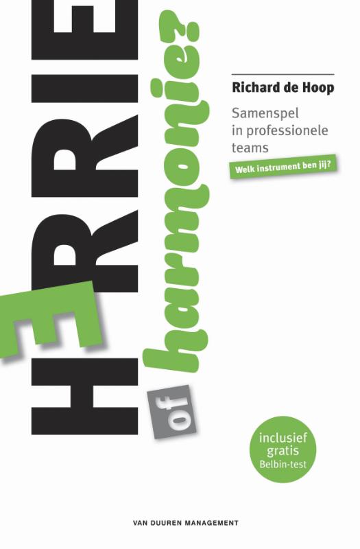 RICHARD DE HOOP - Herrie of harmonie?. Samenspel in professionele teams