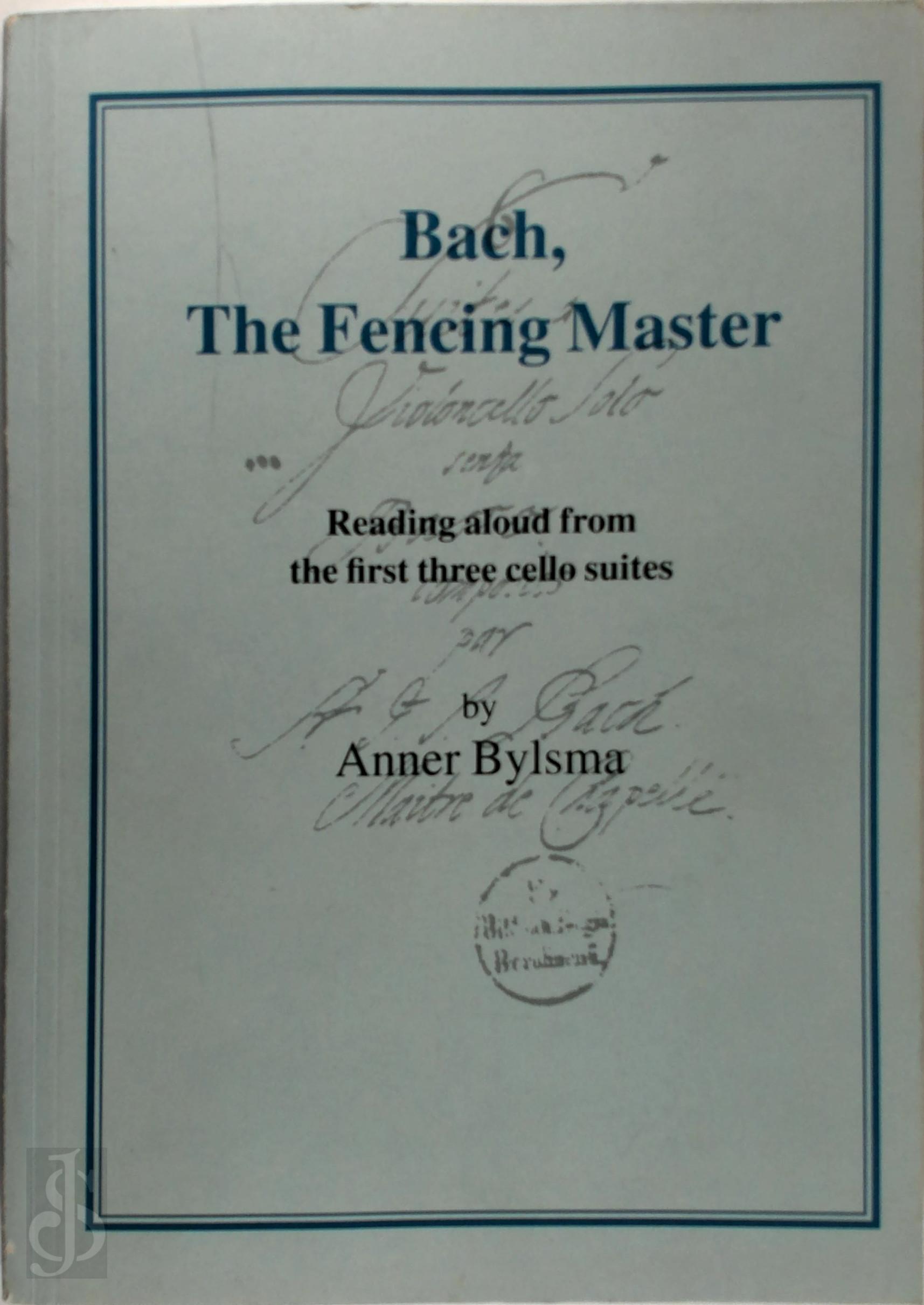 G. Bartman , A. Bijlsma - Bach, the fencing master. Reading aloud from the first three cello suites