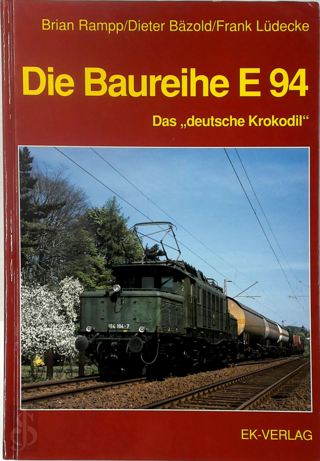 Brian Rampp 142348, Dieter Bzold 34690, Frank Ldecke 288492 - Die Baureihe E 94. Das 