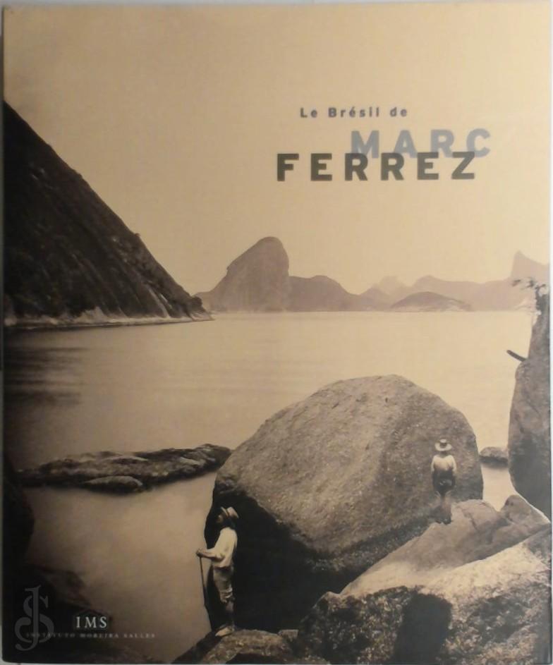 Instituto Moreira Salles - Le Brsil de Marc Ferrez