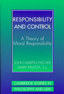 John Martin Fischer 216514, Mark Ravizza - Responsibility and Control