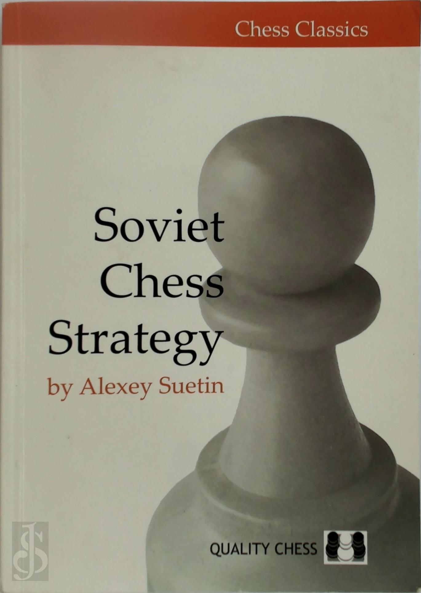 Suetin, Alexey - Soviet Chess Strategy