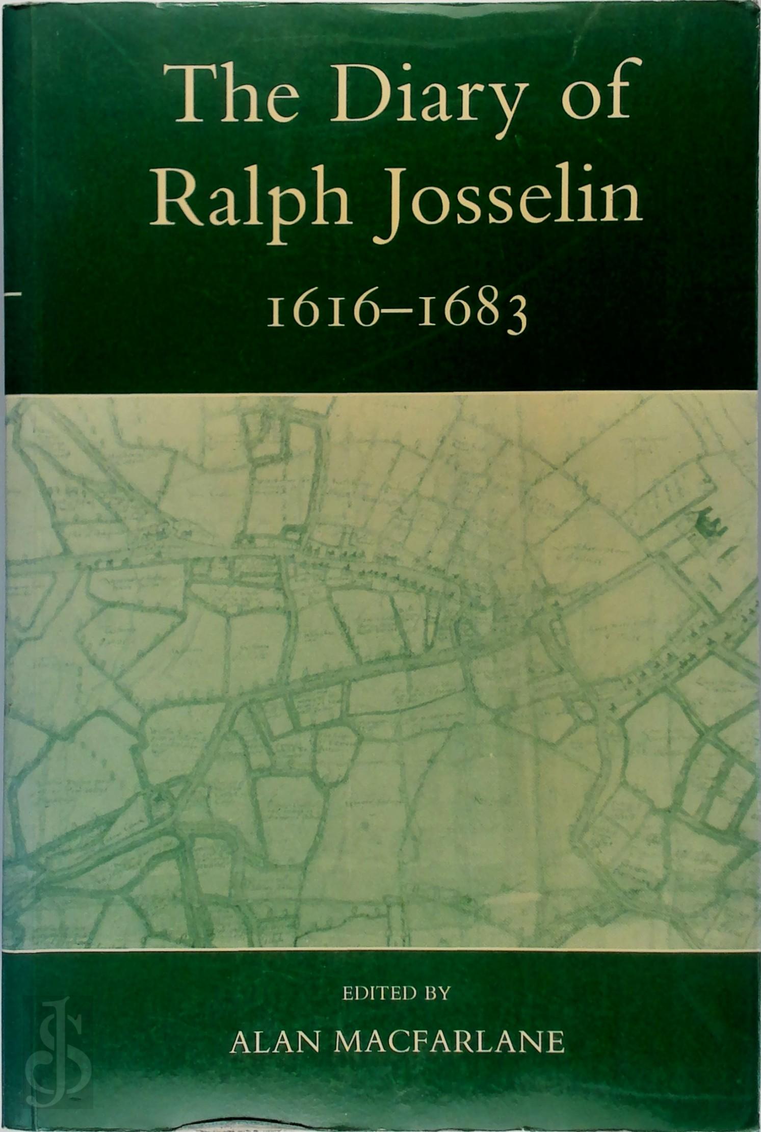 Ralph Josselin 308952 - The Diary of Ralph Josselin, 1616-1683