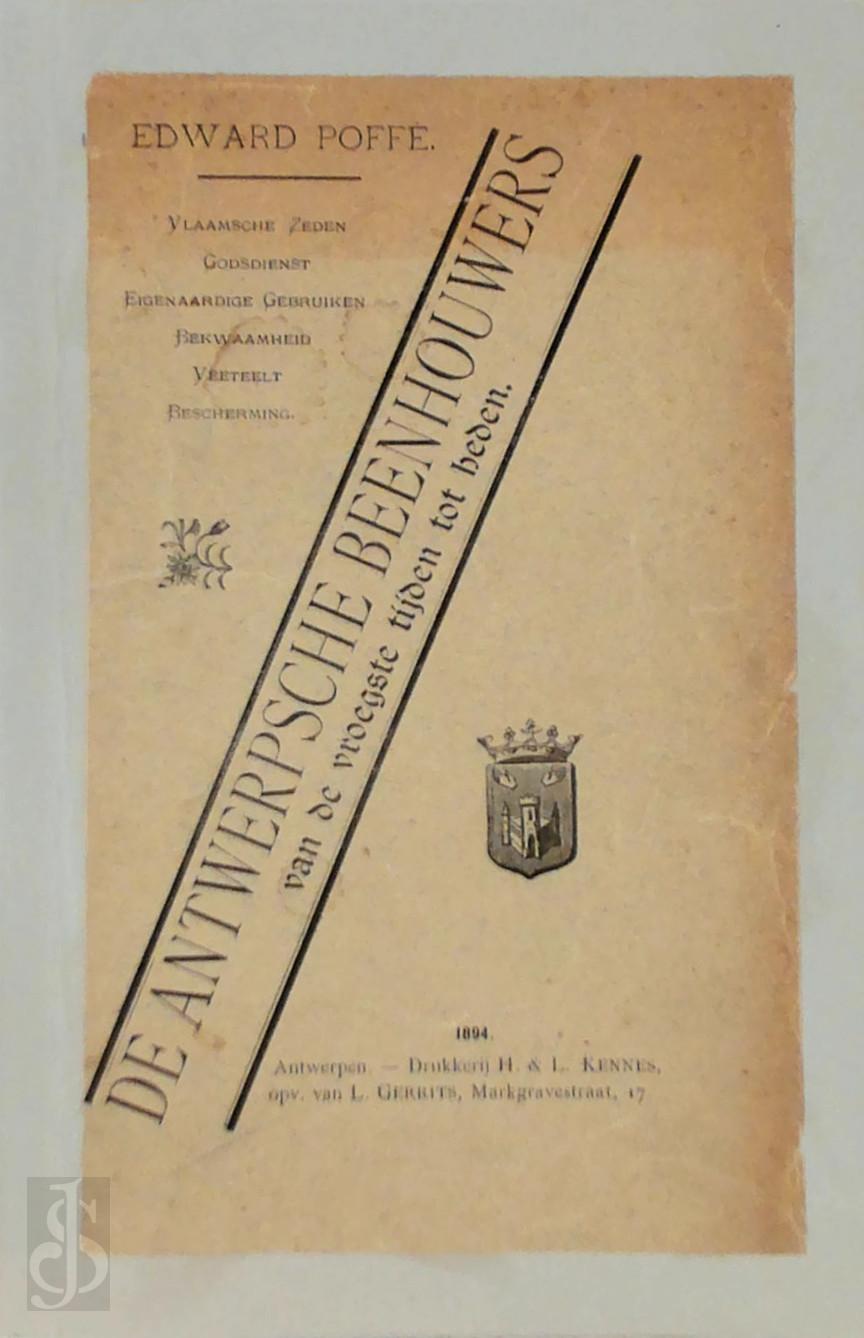 Edward Poff 19596 - De Antwerpsche beenhouwers. Van de vroegste tijden tot heden. Vlaamsche zeden, godsdienst, eigenaardige gebruiken, bekwaamheid, veeteelt, bescherming.