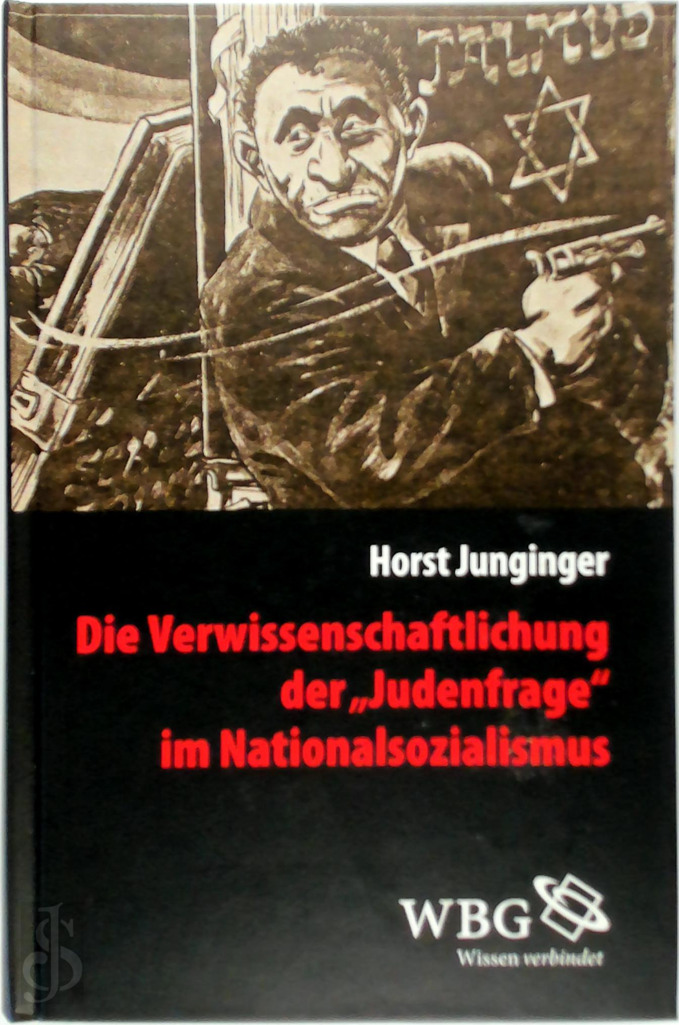 Junginger, Horst - Die Verwissenschaftlichung der 
