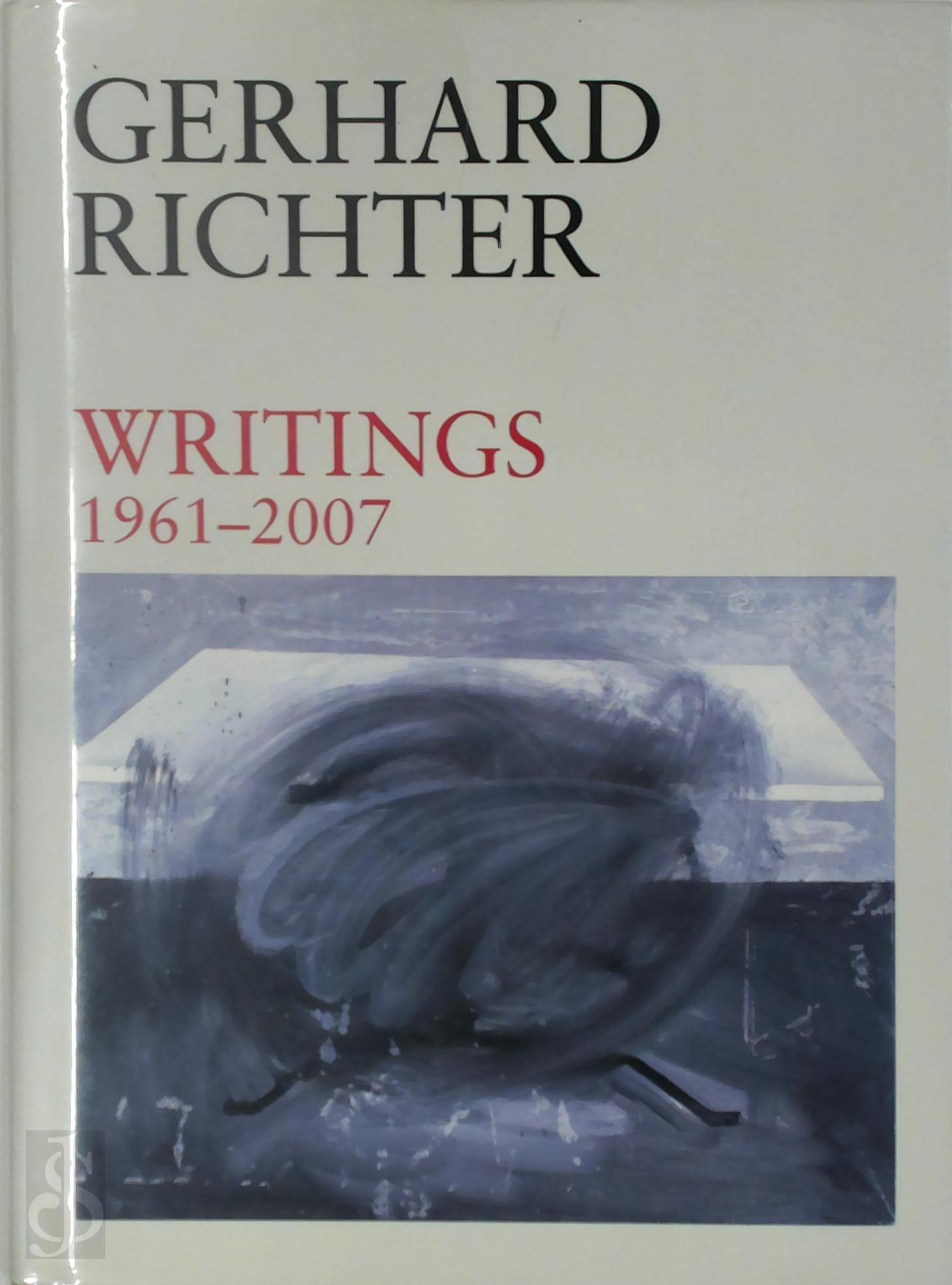Dietmar Elger [Ed.] , Hans Ulrich Olbrist [Ed.] - Gerhard Richter - Writings 1961-2007