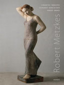 Robert Metzkes - Robert Metzkes: Terracottas