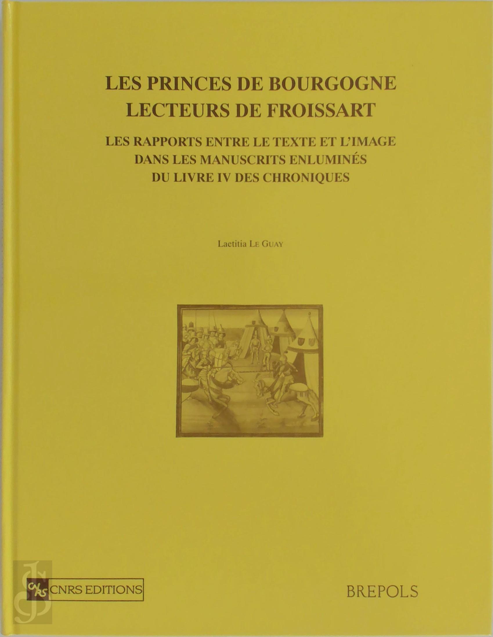 Laetitia Le Guay - Les princes de Bourgogne lecteurs de Froissart