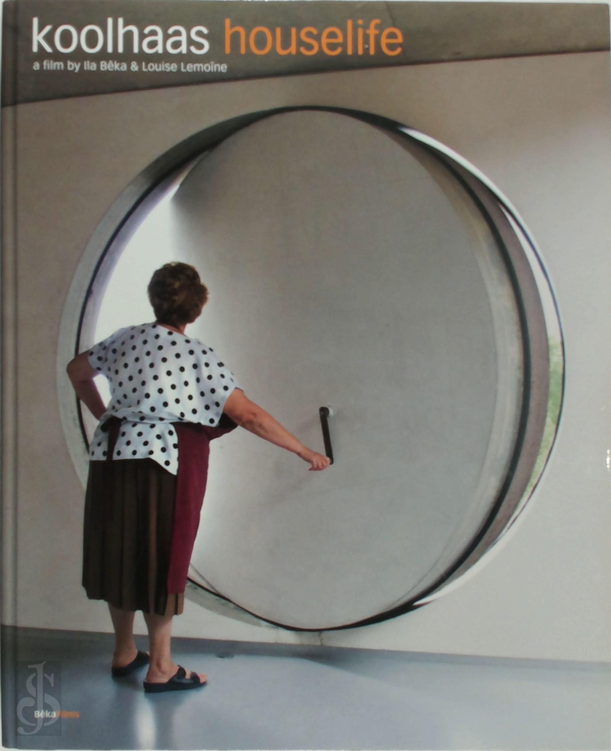 Ila Beka & Louise Lemoine , Rem Koolhaas 33661 - Koolhaas Houselife. A film by