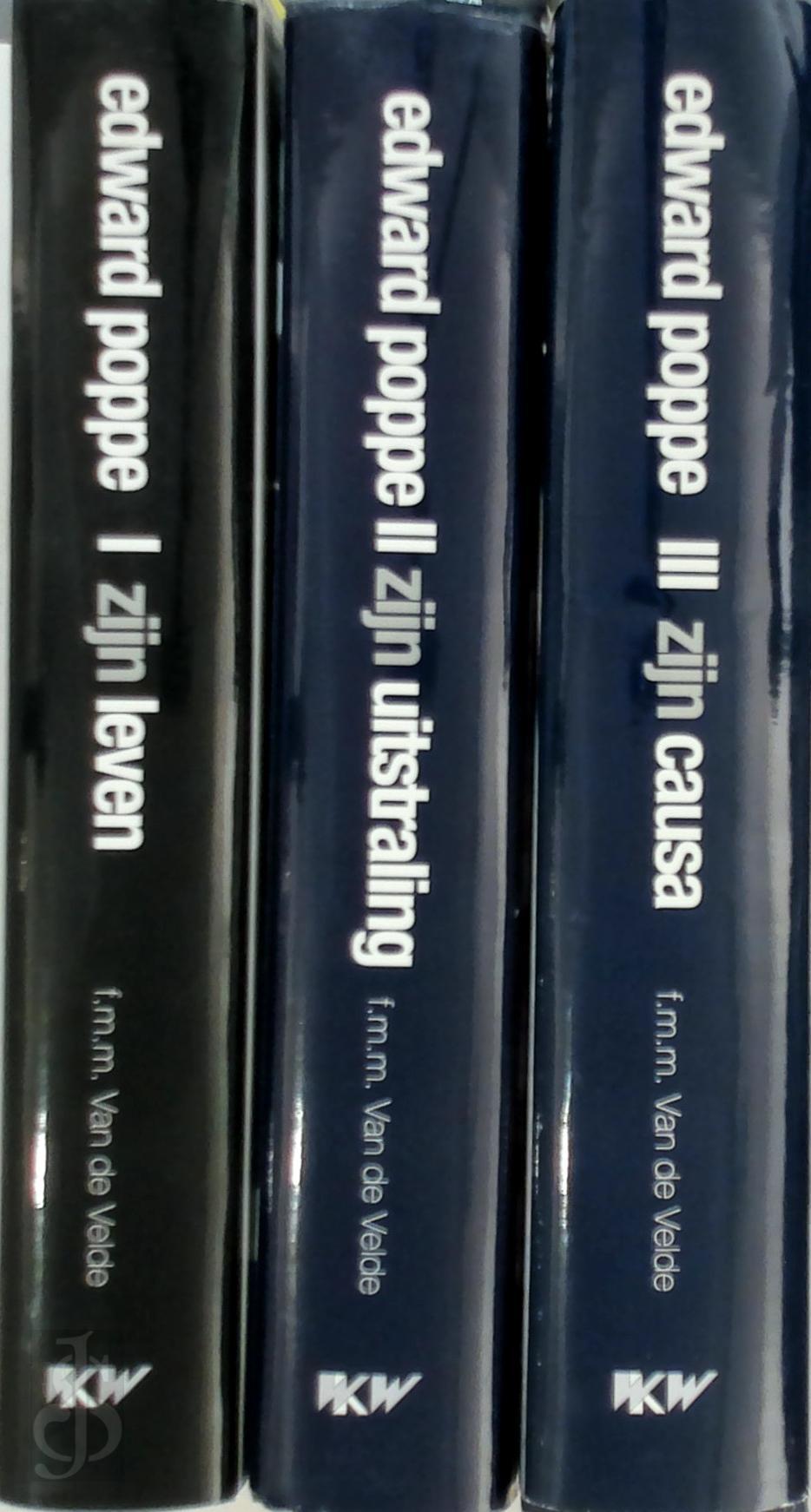 Fernand van de Velde 309346 - Edward Poppe / een terugblik op [3 vol.]. I. zijn leven II. zijn uitstraling III. zijn causa