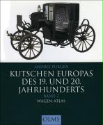 Furger, Andres - Kutschen Europas des 19. und 20. Jahrhunderts 2. Wagen-Atlas