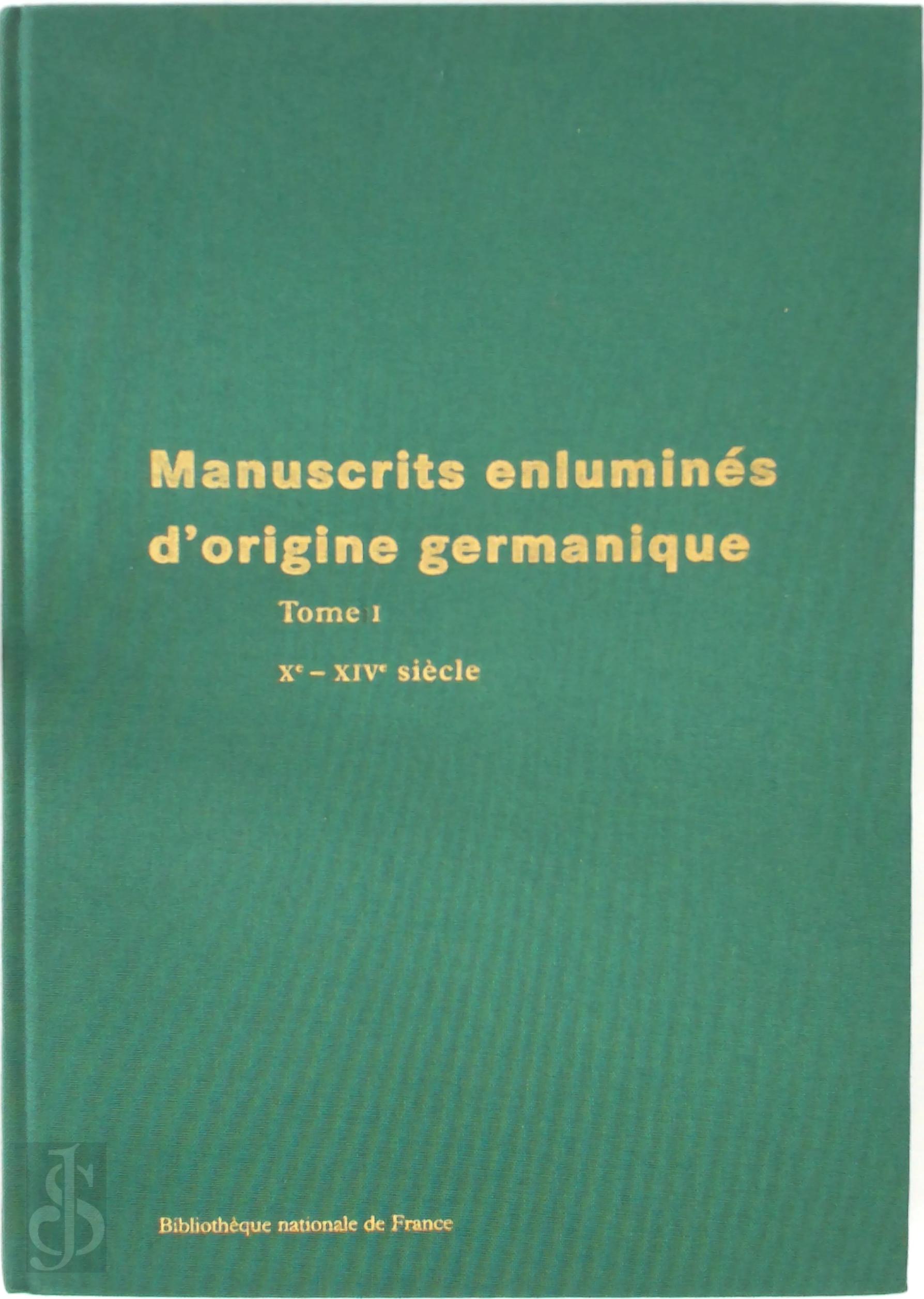 Bibliothque Nationale (France). Dpartement Des Manuscrits , Franois Avril 19109, Claudia Rabel , Isabelle Delaunay - Manuscrits enlumins d'origine germanique: Xe-XIVe sicle