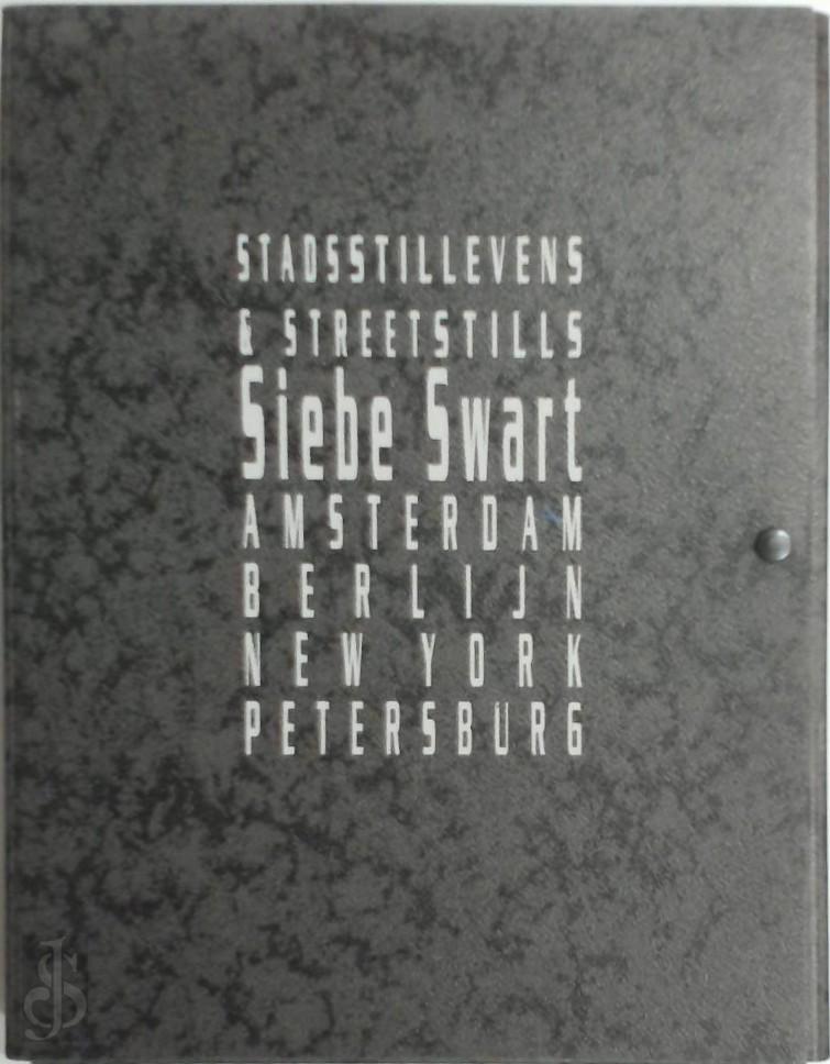 Siebe M. Swart - Stadsstillevens & Streetstills