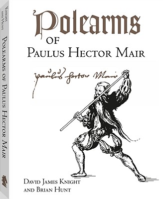 Knight, David James - Polearms of Paulus Hector Mair
