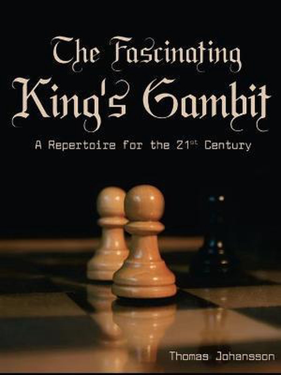 Thomas Johansson - The Fascinating King's Gambit