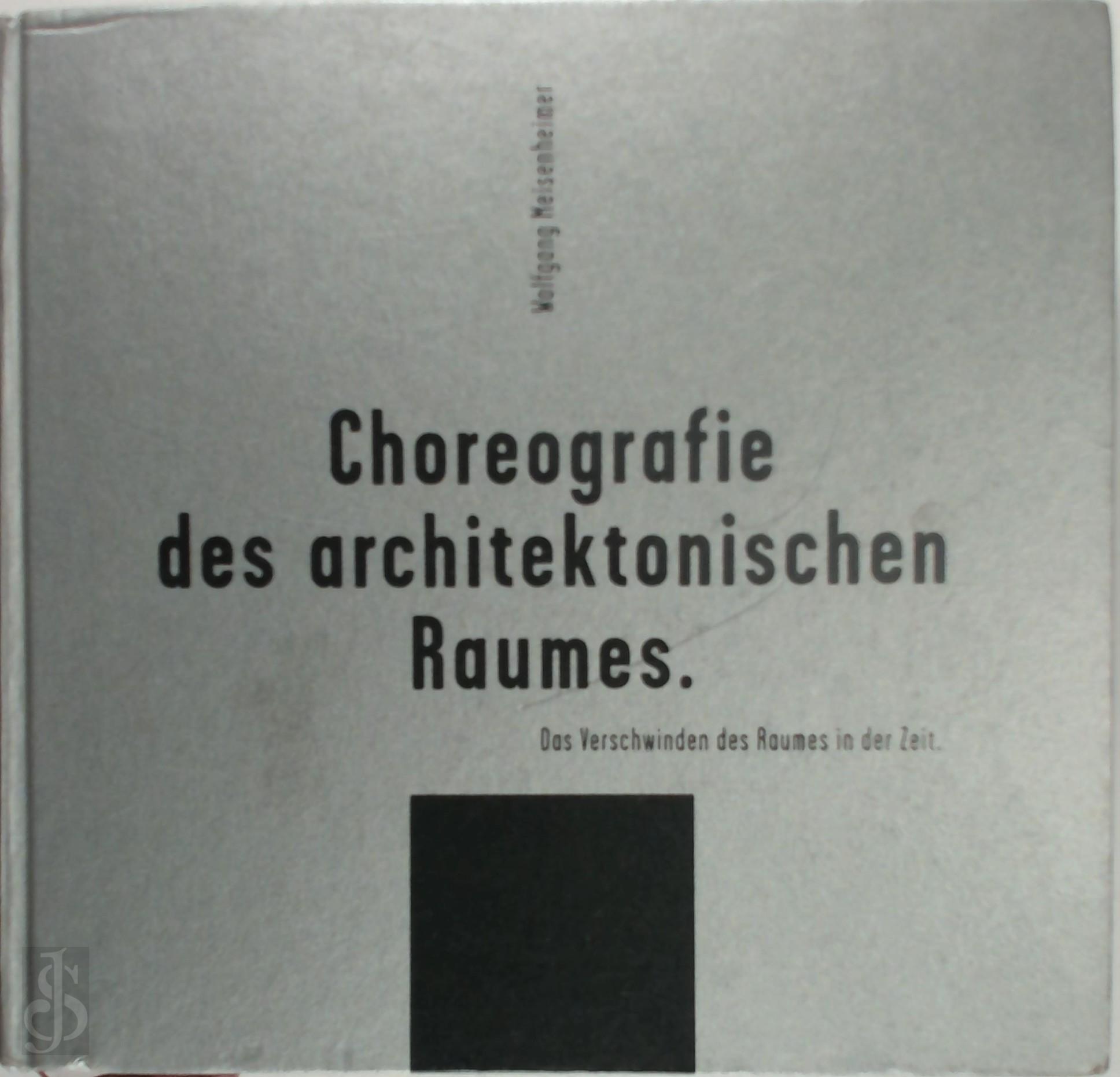 Wolfgang Meisenheimer 34178 - Choreografie des architektonischen Raumes