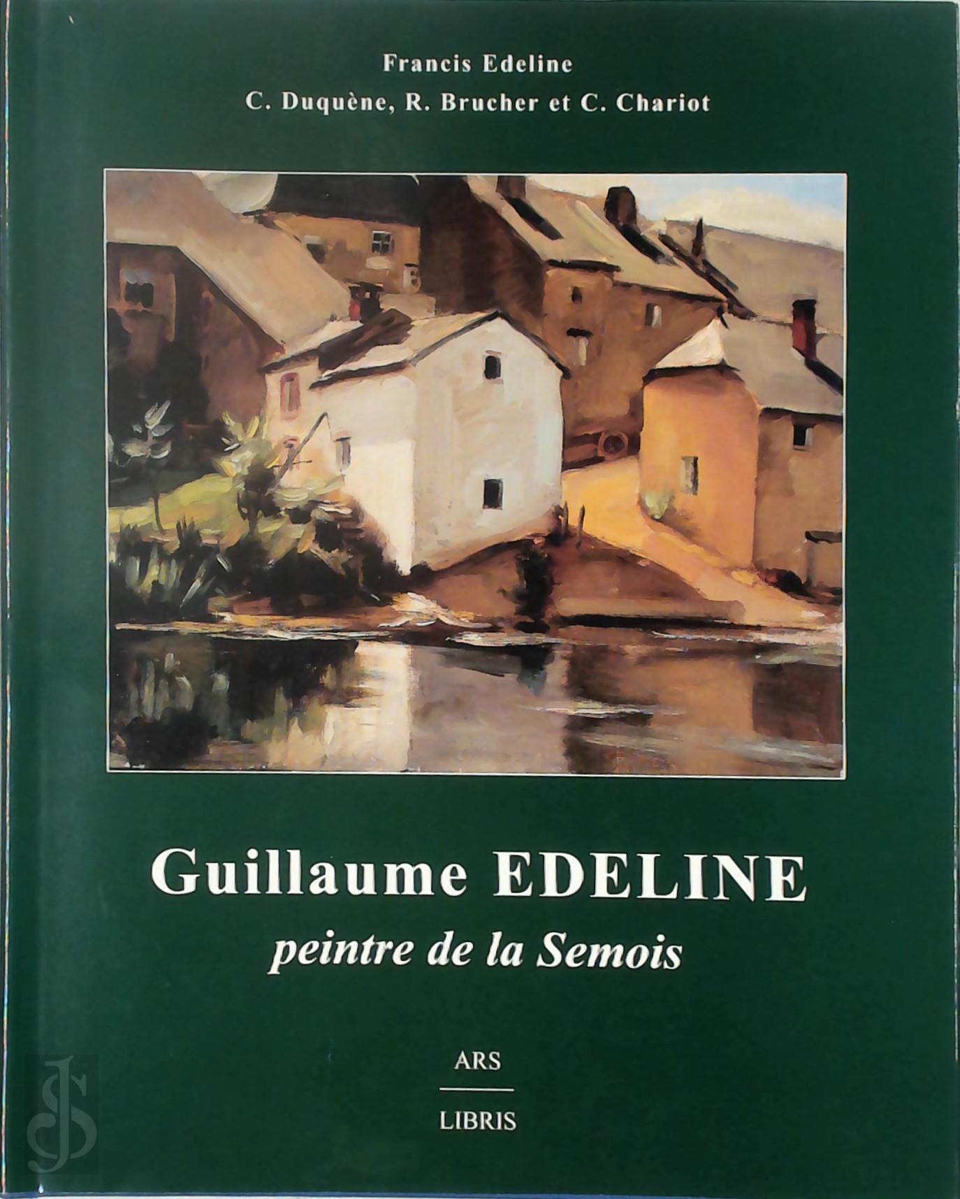 Francis Edeline 310507 - Guillaume Edeline. Peintre de la Semois