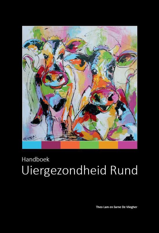 T.J.G.M. Lam , S. De Vliegher - Handboek Uiergezondheid Rund