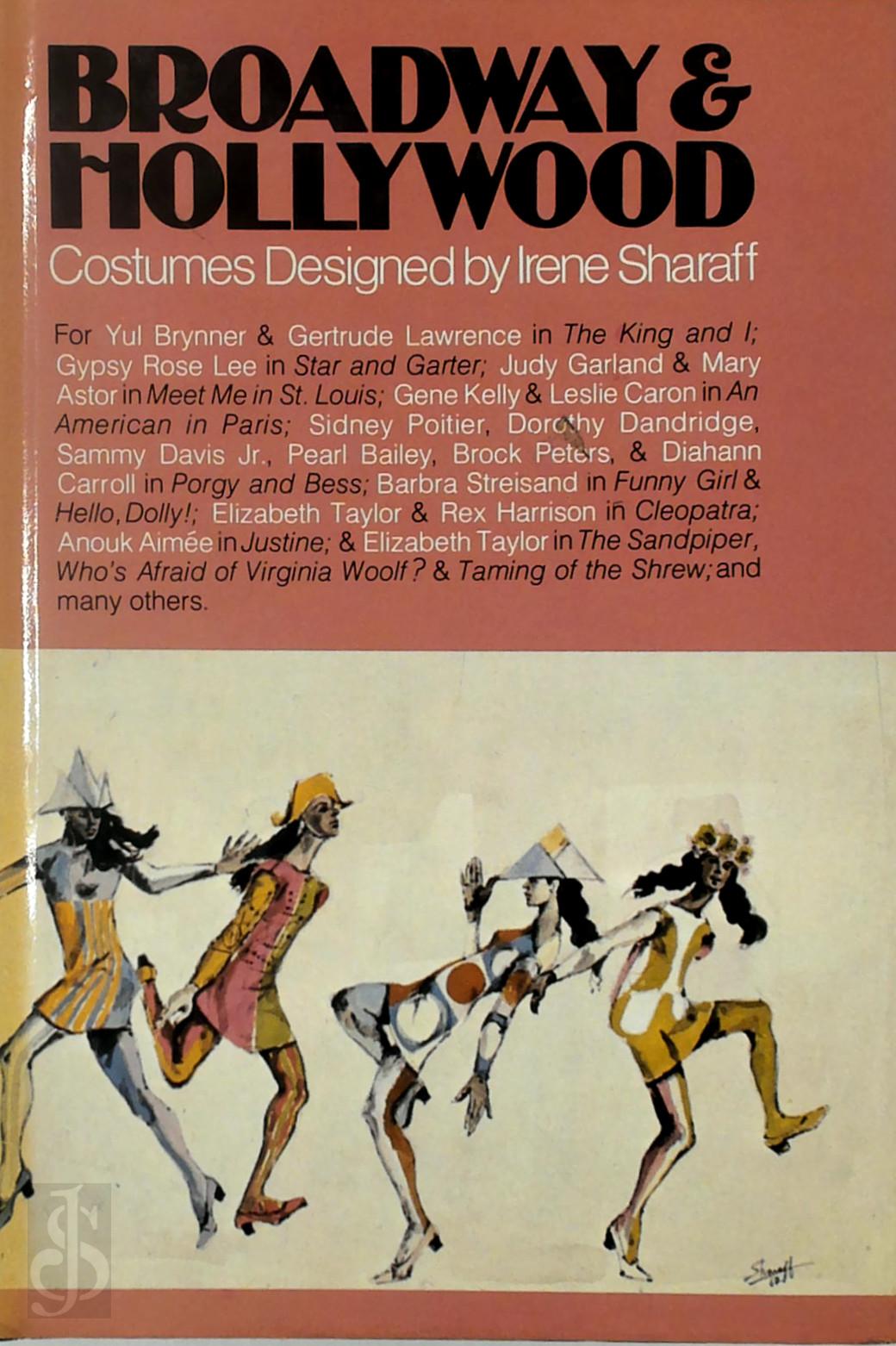 Irene Sharaff 311005 - Broadway & Hollywood. Costumes Designed by Irene Sharaff