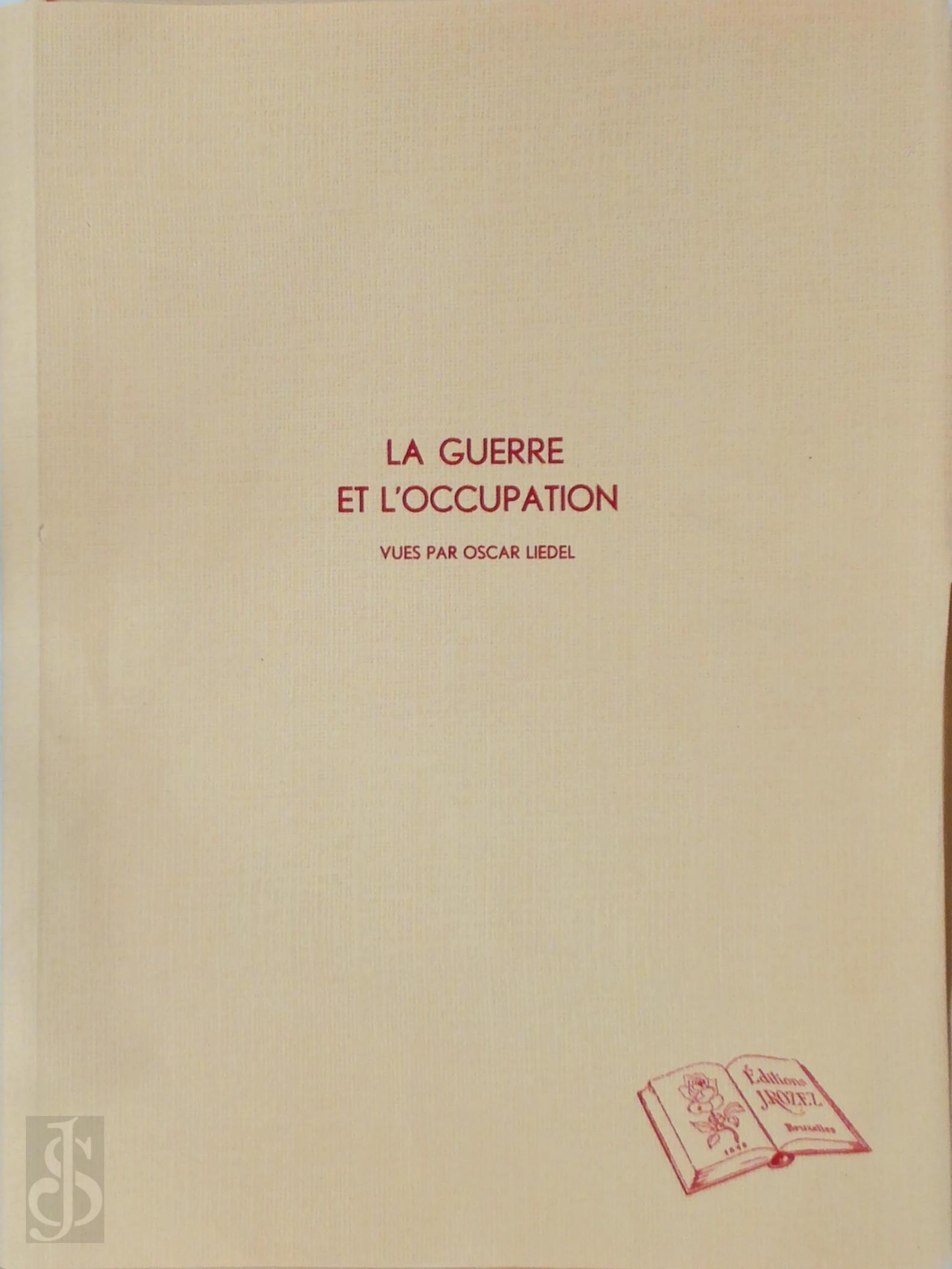 Oscar Liedel 14439 - La guerre et l'occupation