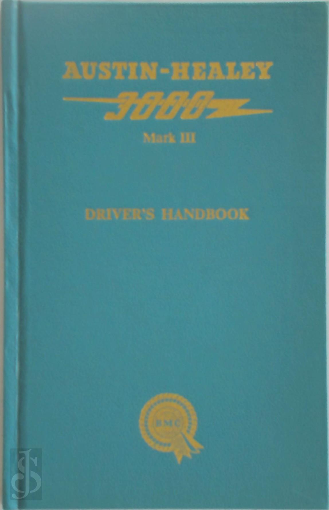  - Austin-Healey 3000 Mk. 3 Driver's Handbook. Sports Convertible Series BJ8