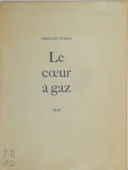 Tristan Tzara 12081 - Le coeur  gaz