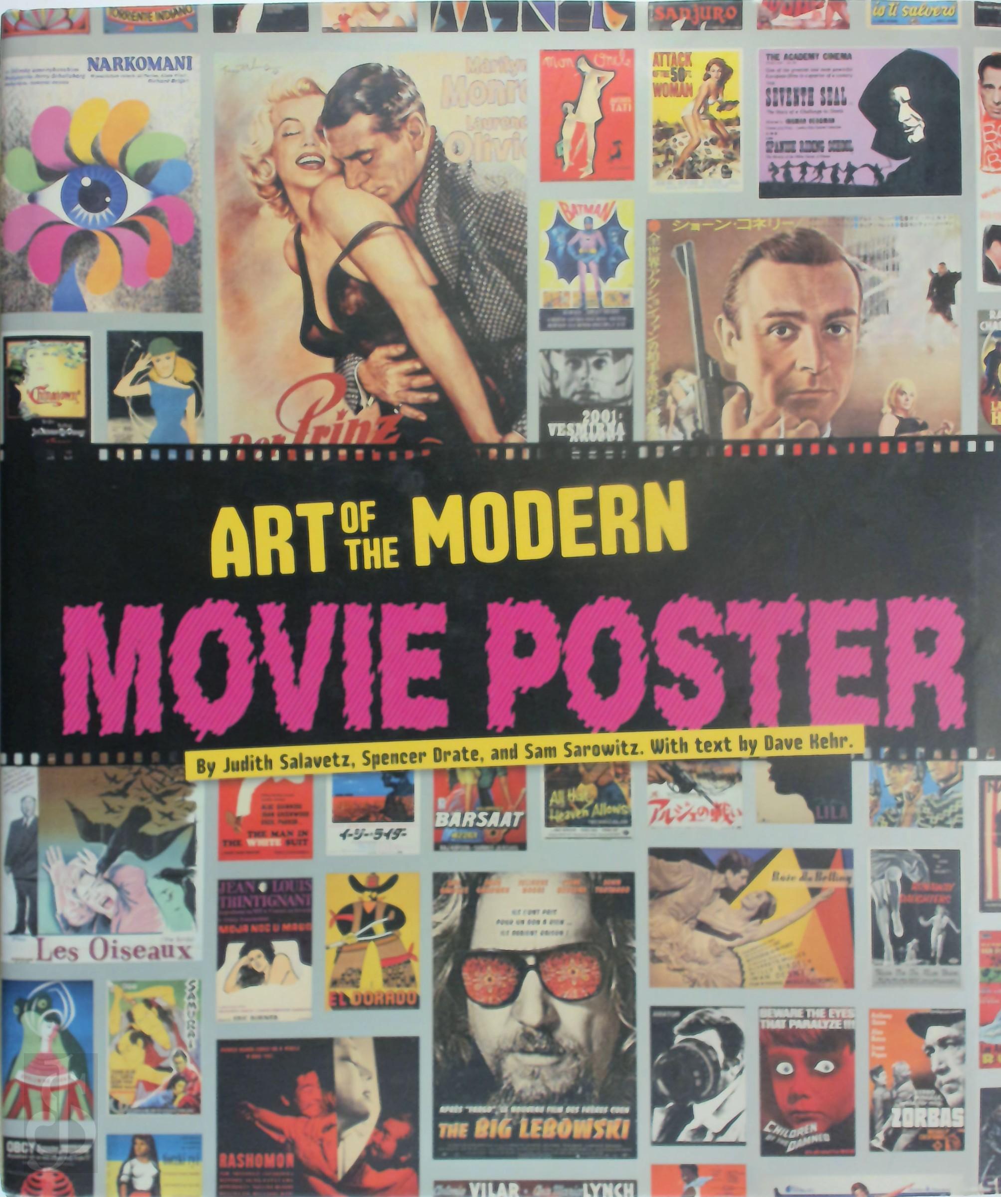 Judith Salavetz 55943, Spencer Drate 40712, Sam Sarowitz 46867 - Art of the Modern Movie Poster