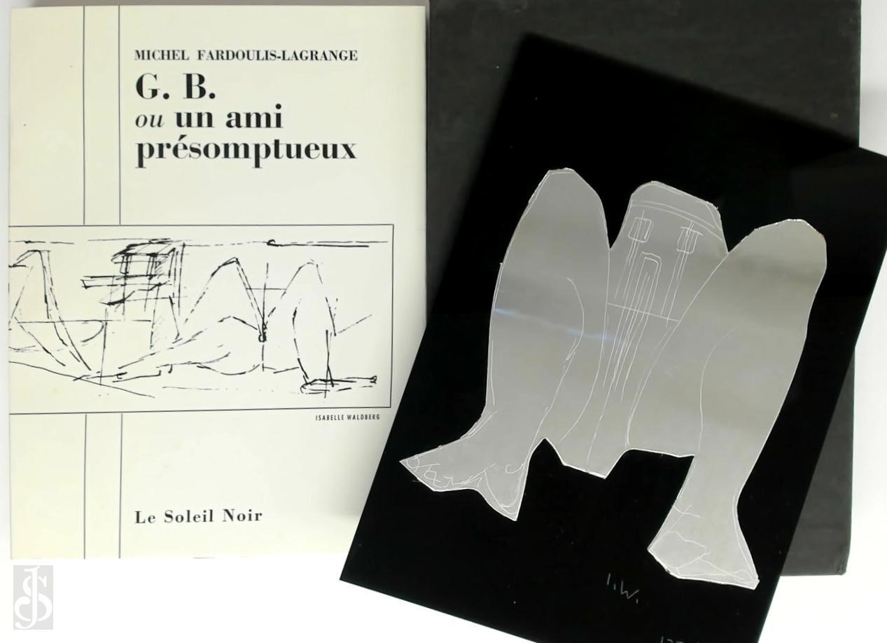 Michel Fargoulis-Lagrange 312047, Isabelle [Ill.] Waldberg - G. B. ou un ami prsomptueux. Couverture illustre par Isabelle Waldberg