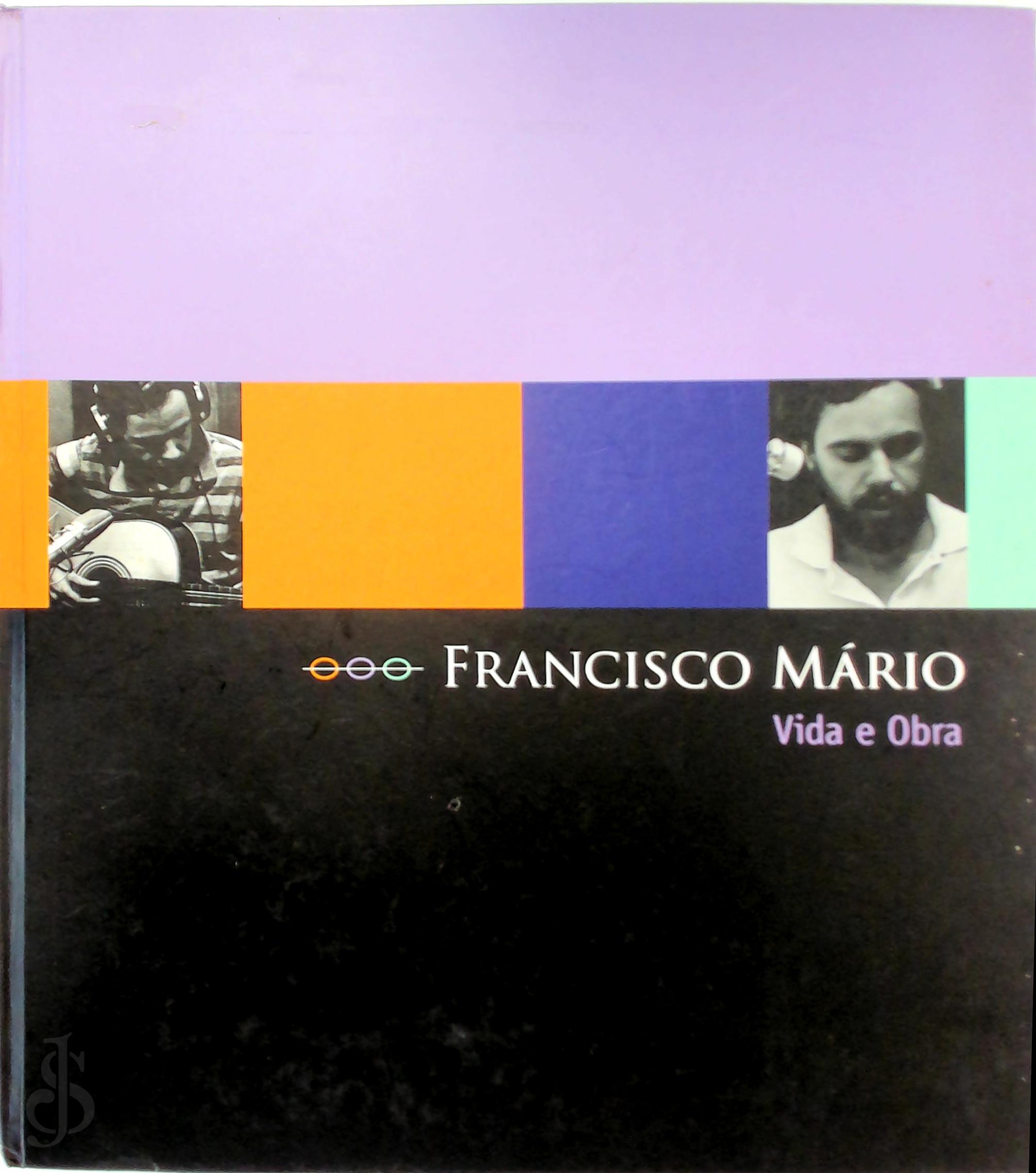 Francisco Mario 312118 - Francisco Mario - Vida e Obra