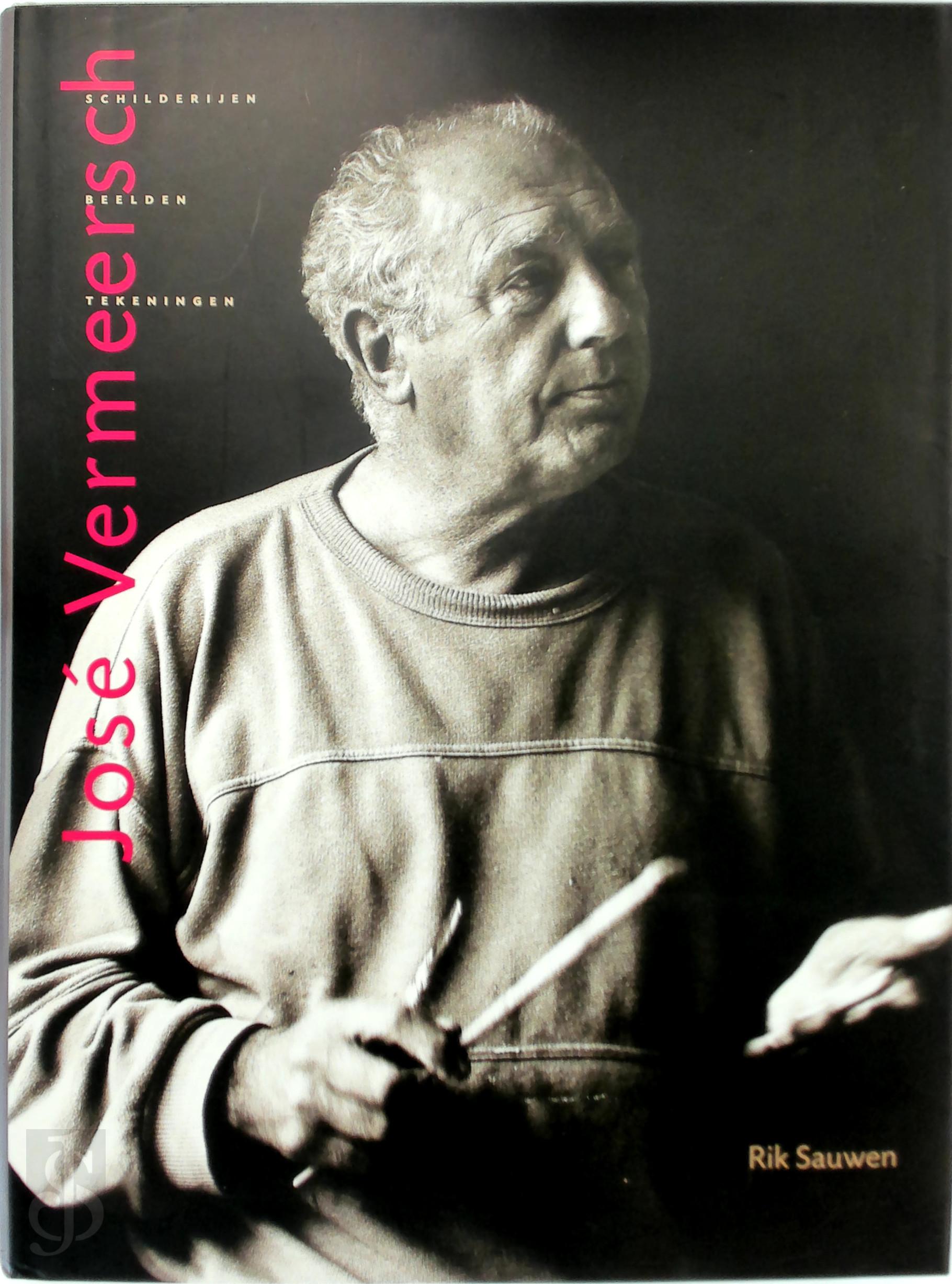 Rik Sauwen 21050, Jos Vermeersch 27937 - Jos Vermeersch. Schilderijen, beelden, tekeningen