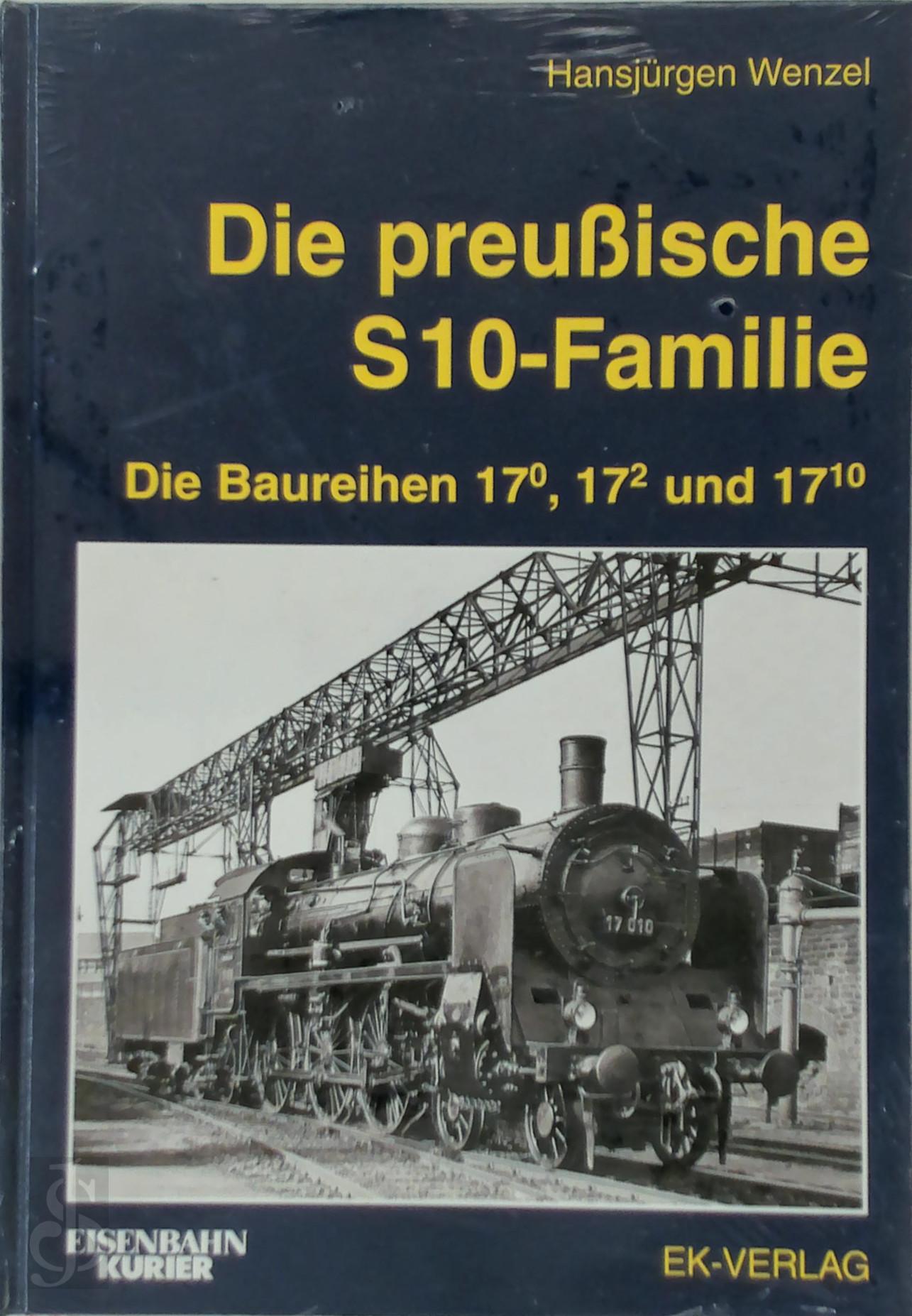 Hansjrgen Wenzel 144101 - Die preuische S 10-Familie. Die Baureihen 170, 172 und 1710