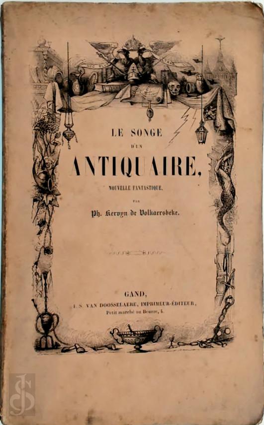 Philippe Augustin Chrtien Kervyn de Volkaersbeke 312293 - Le songe d'un antiquaire. Nouvelle fantastique